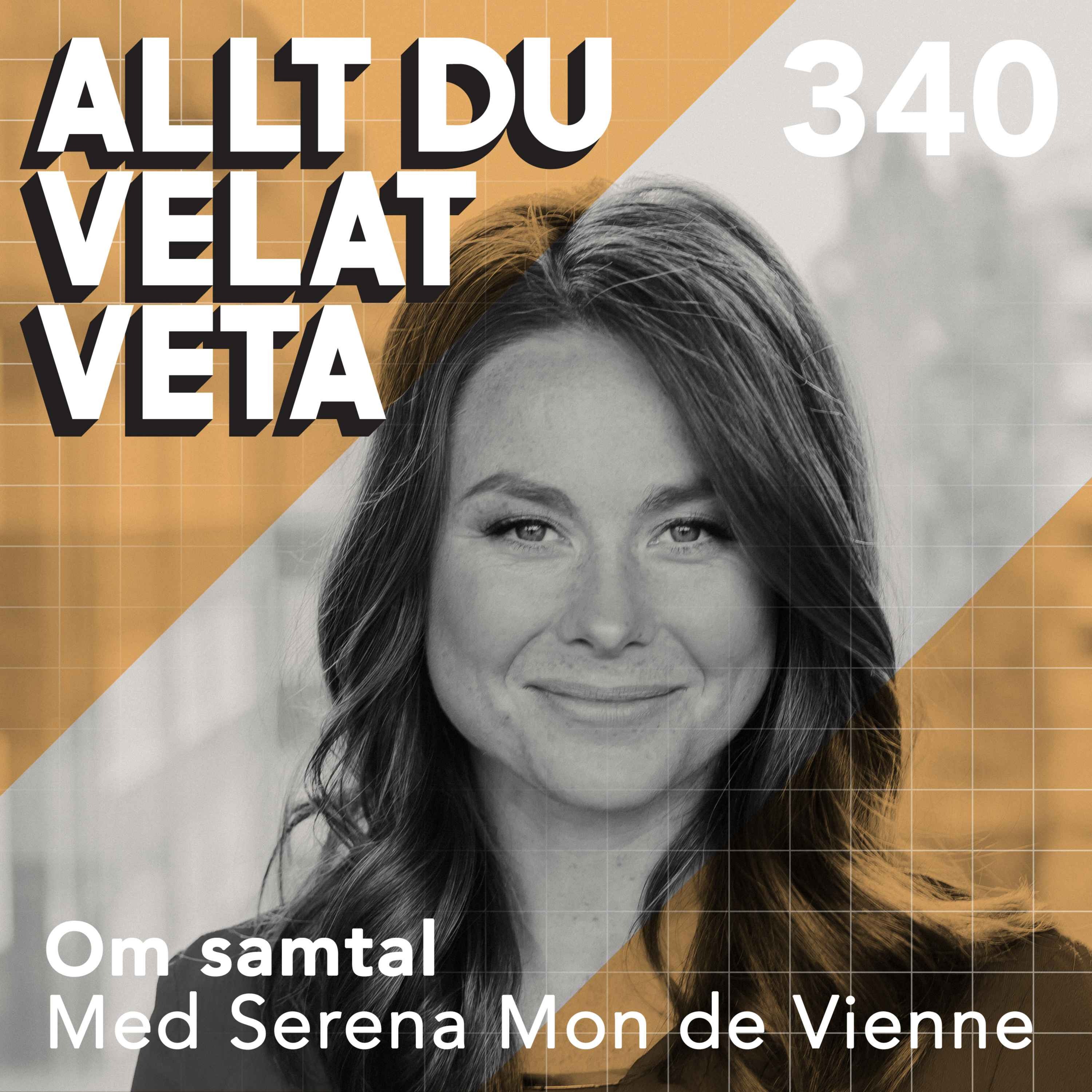 340 Om samtal med Serena Mon de Vienne