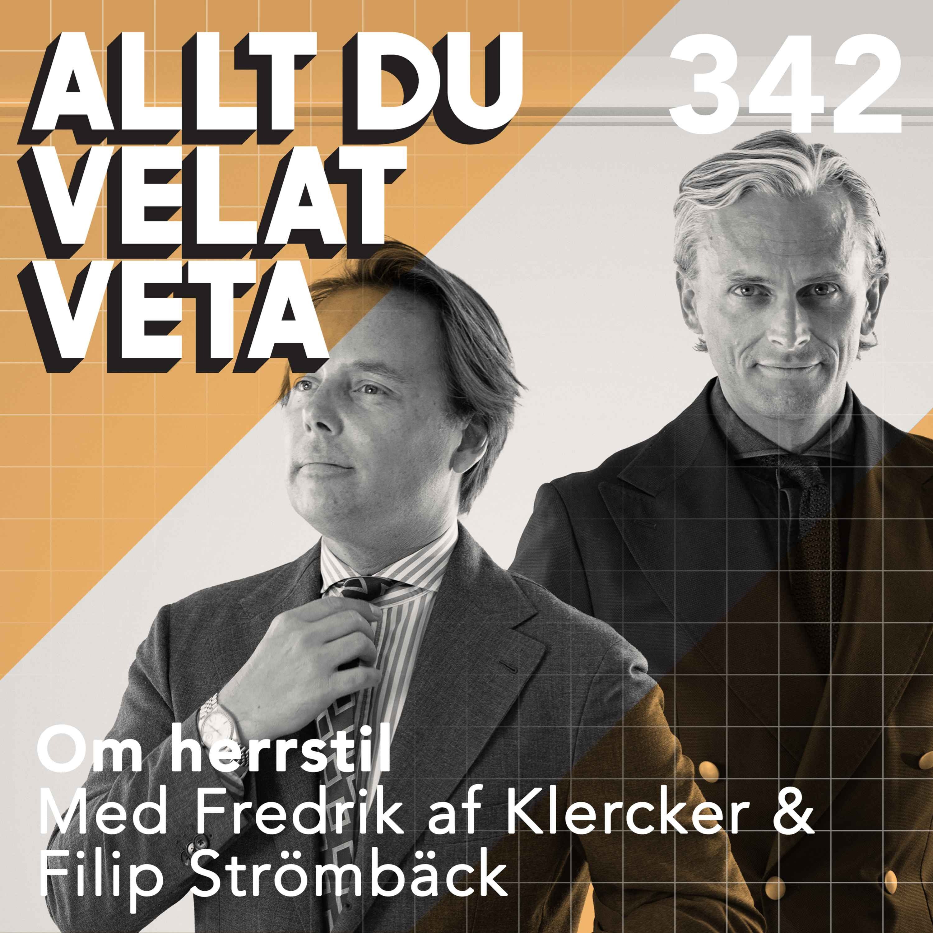 342 Om herrstil med Fredrik af Klercker och Filip Strömbäck