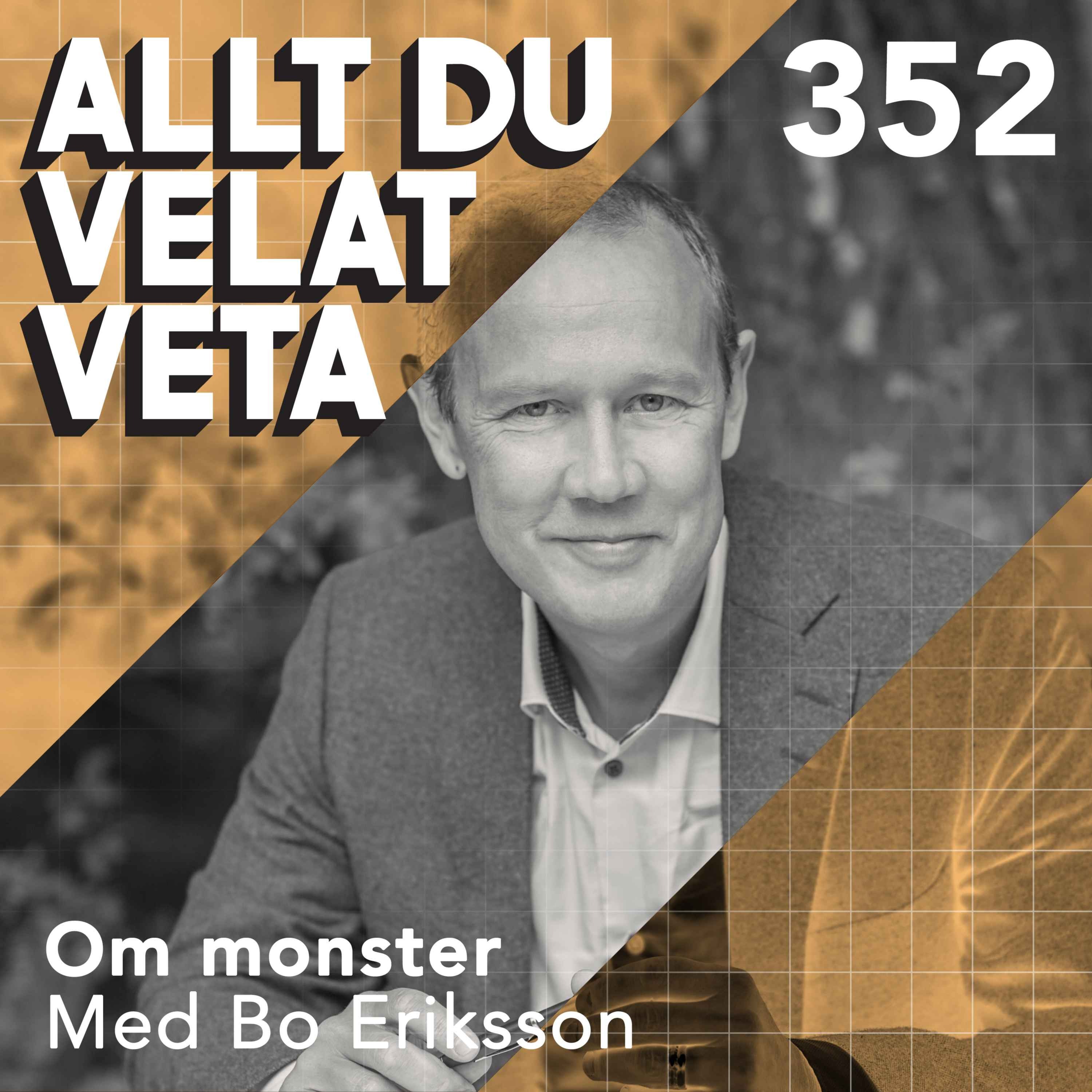 352 Om monster med Bo Eriksson