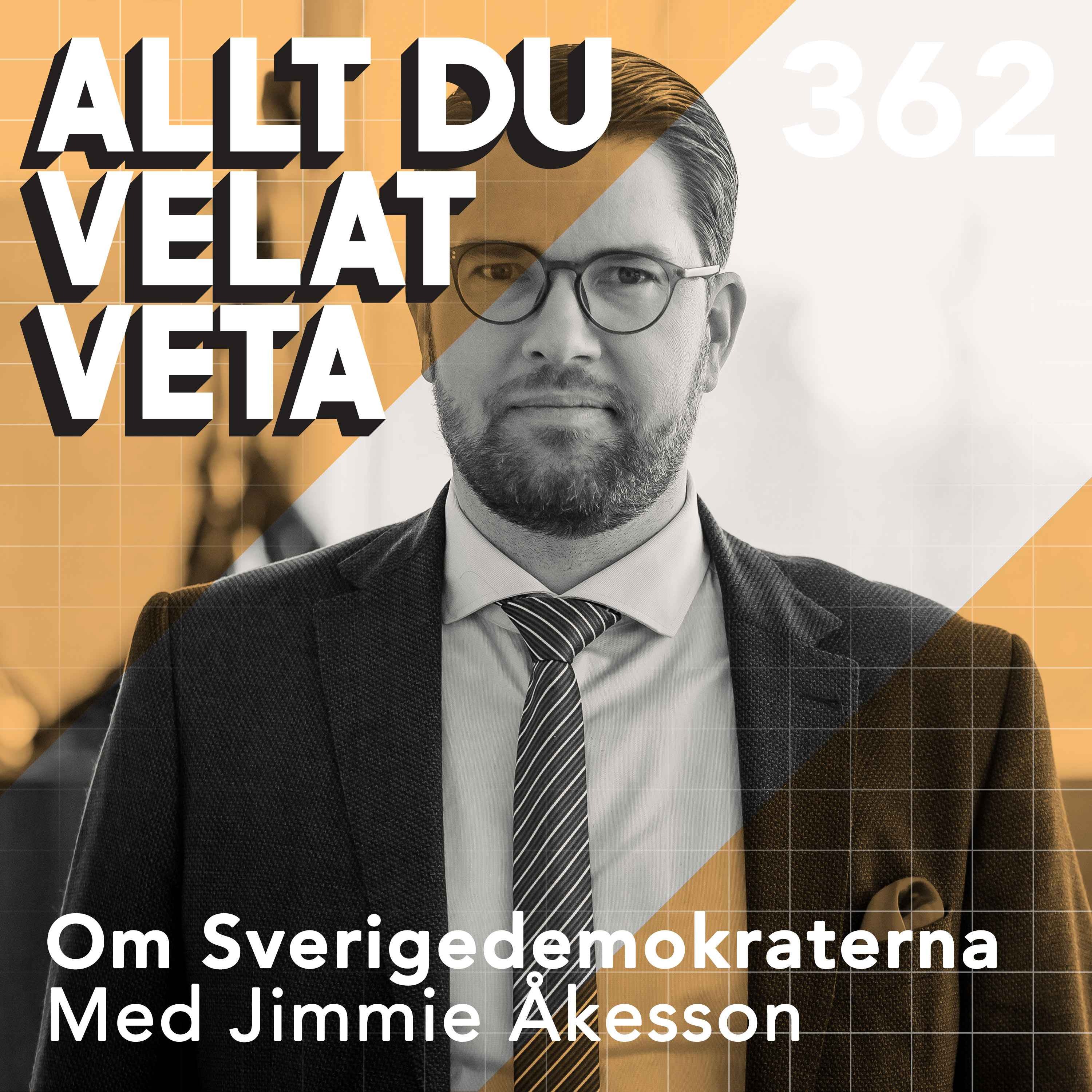 362 Om Sverigedemokraterna med Jimmie Åkesson