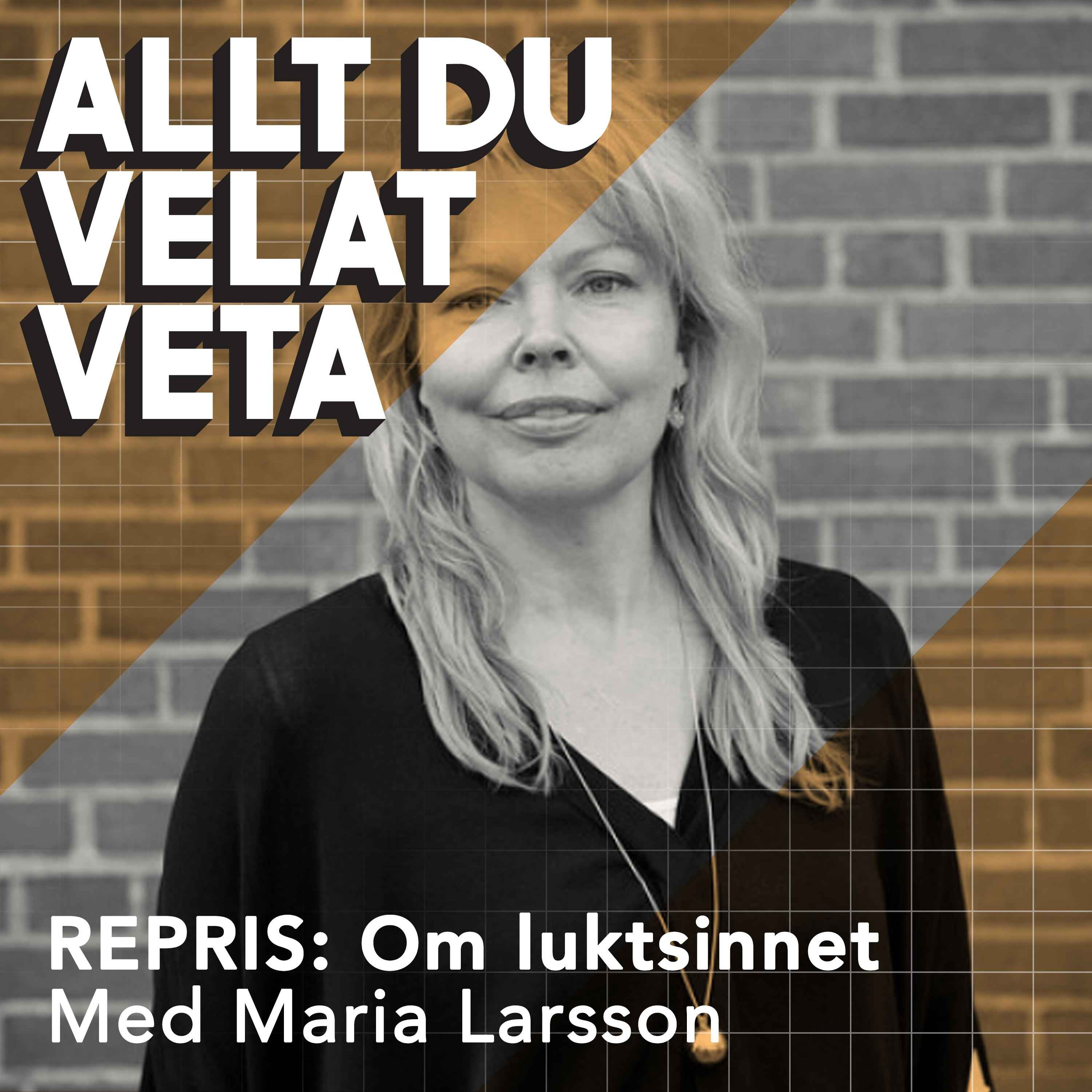 REPRIS: Om luktsinnet med Maria Larsson