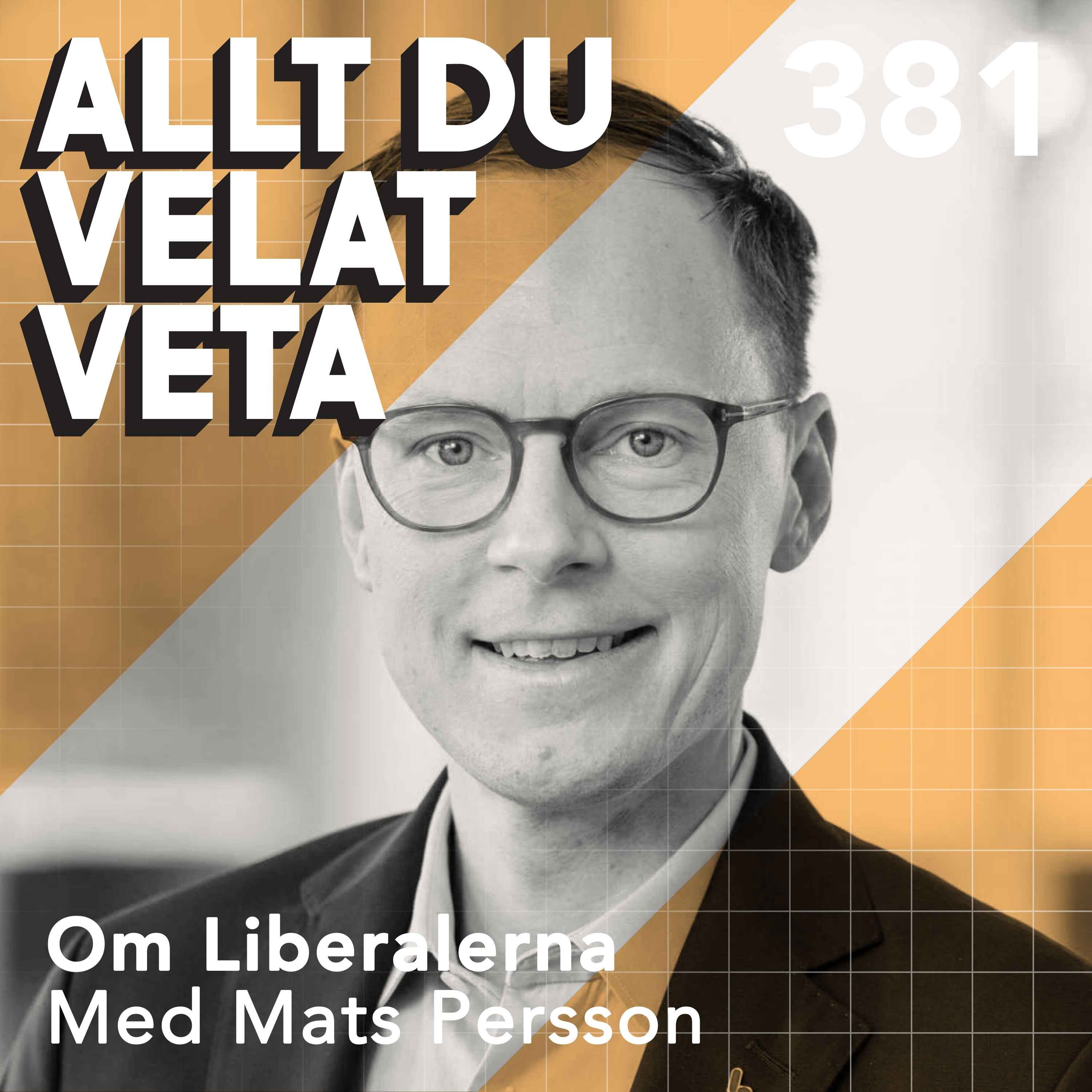 381 Om Liberalerna med Mats Persson