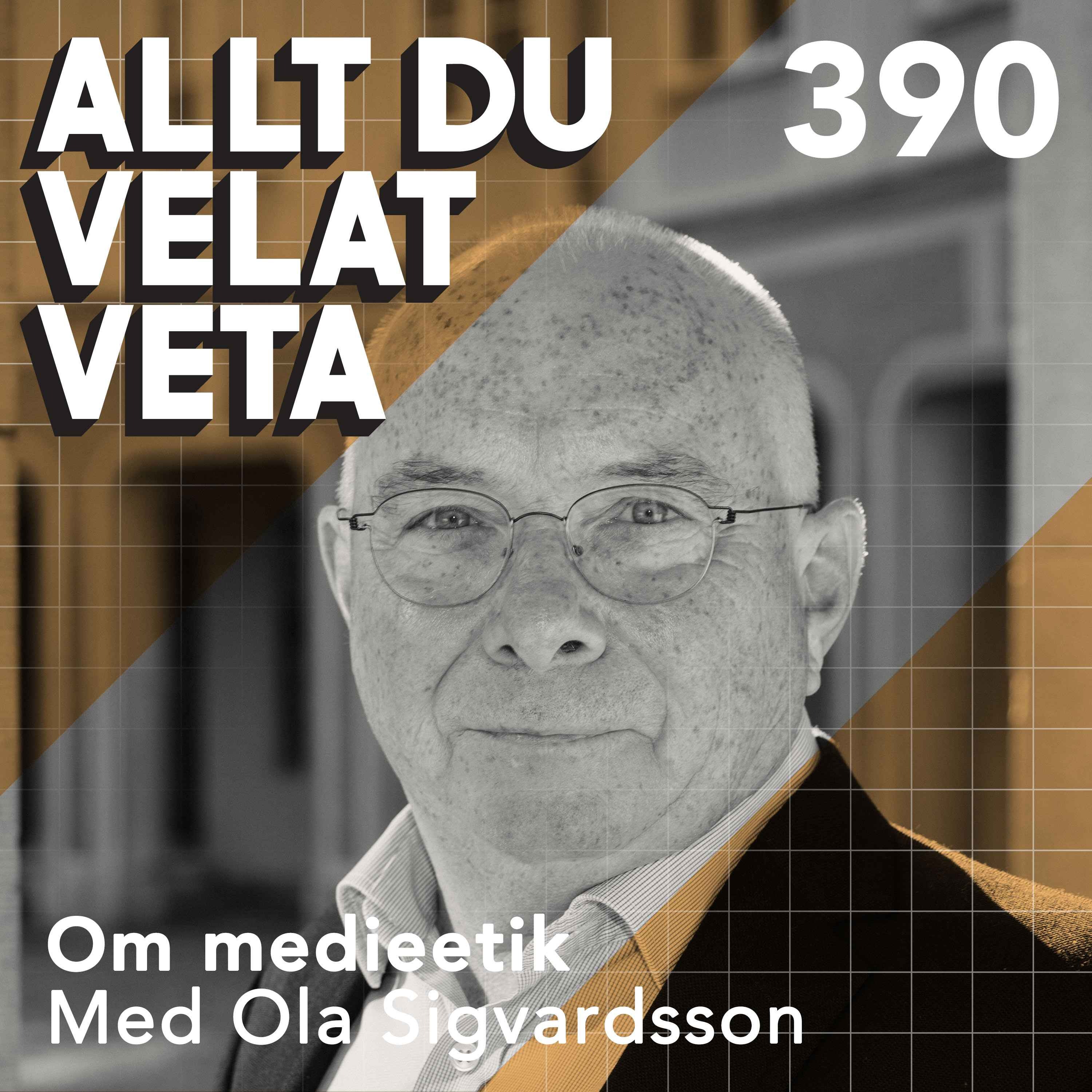 390 Om medieetik med Ola Sigvardsson