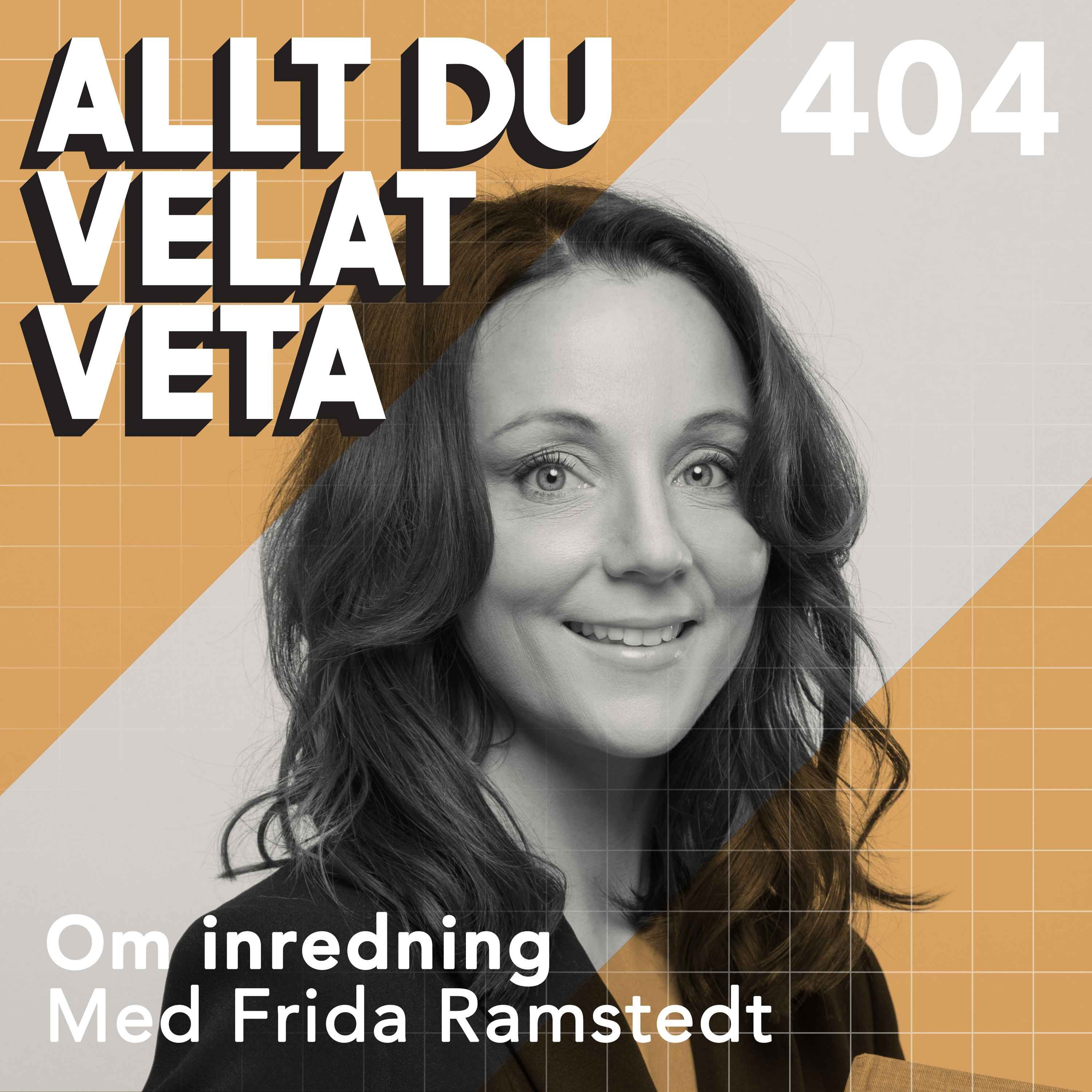 404 Om inredning med Frida Ramstedt