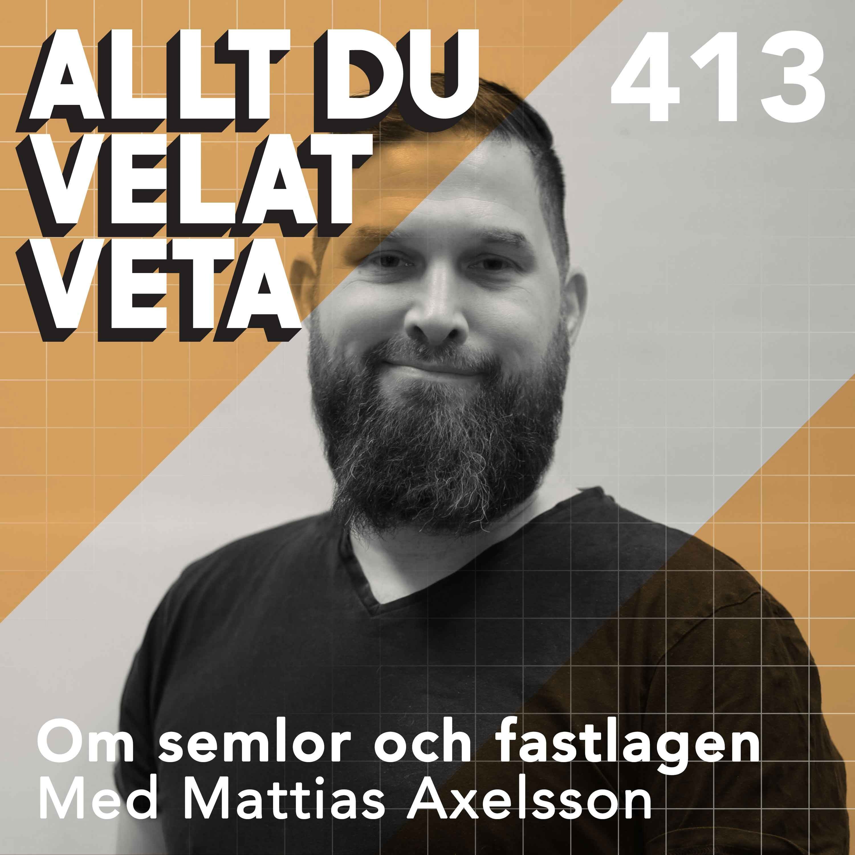 413 Om semlor och fastlagen med Mattias Axelsson