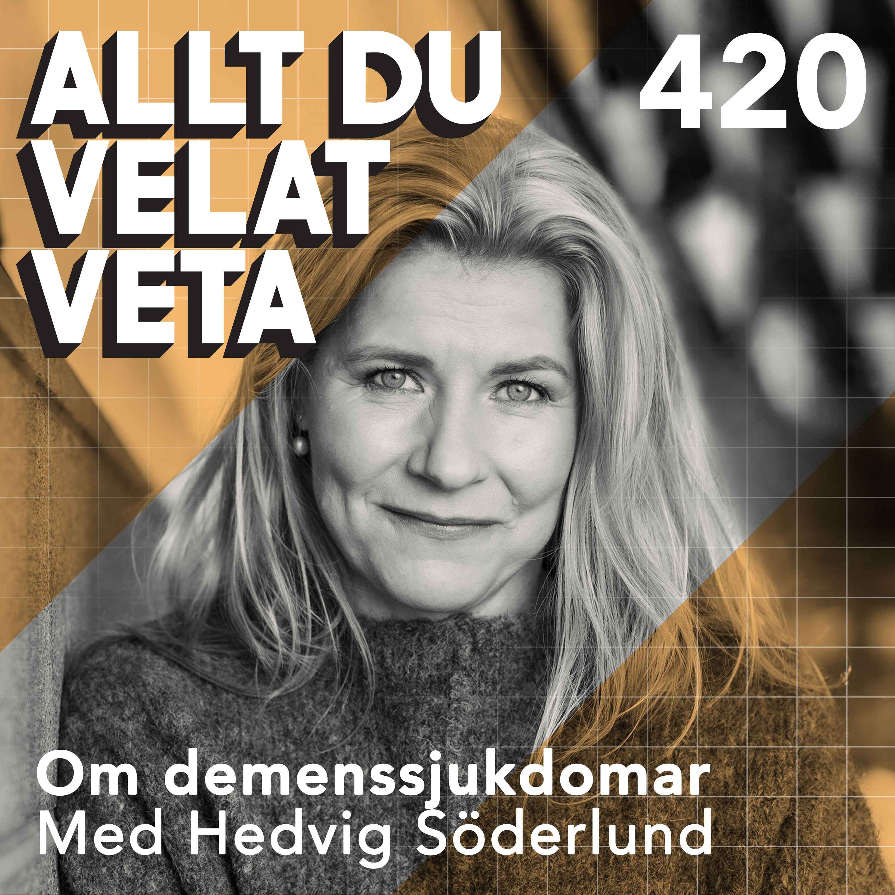 420 Om demens med Hedvig Söderlund