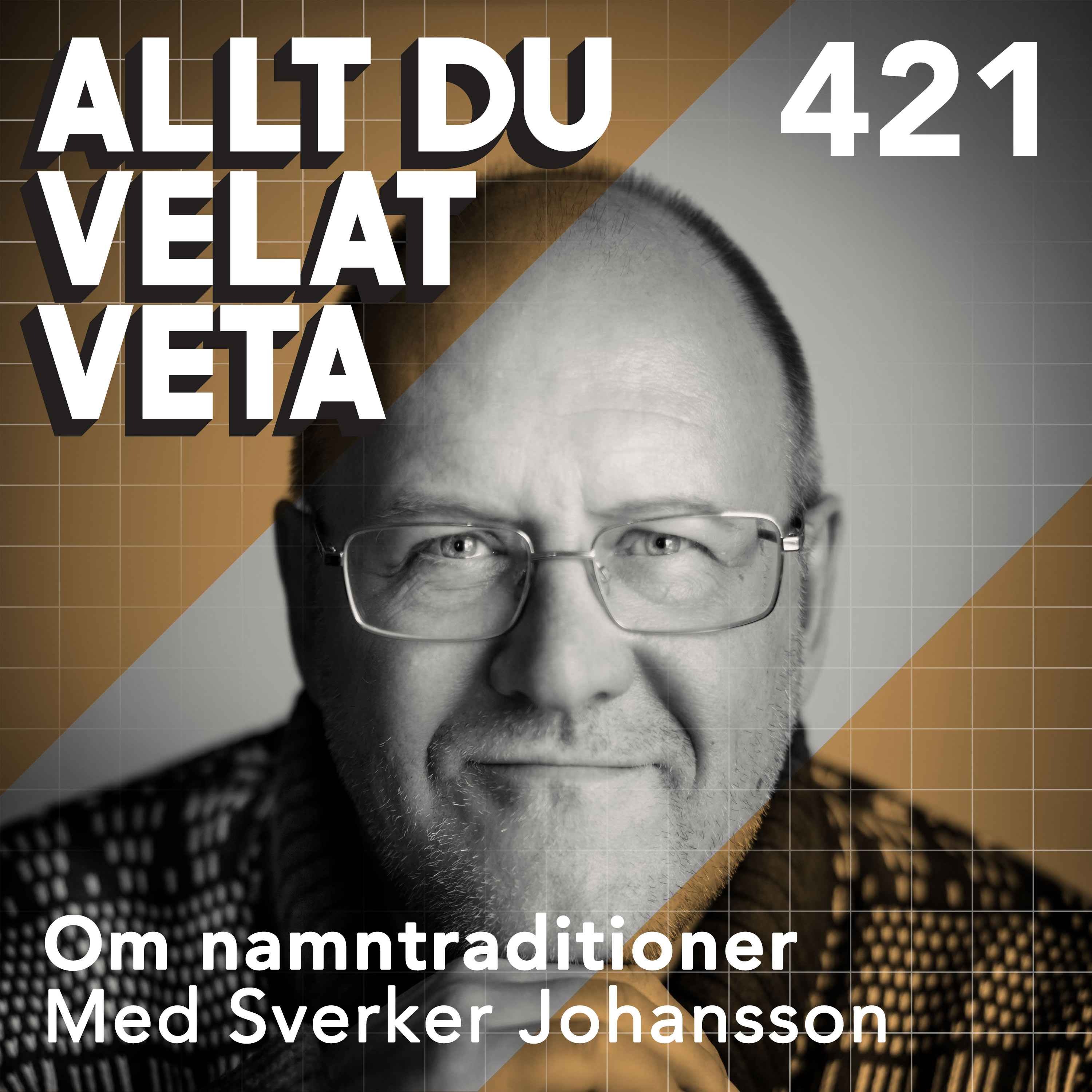 cover art for 421 Om namntraditioner med Sverker Johansson