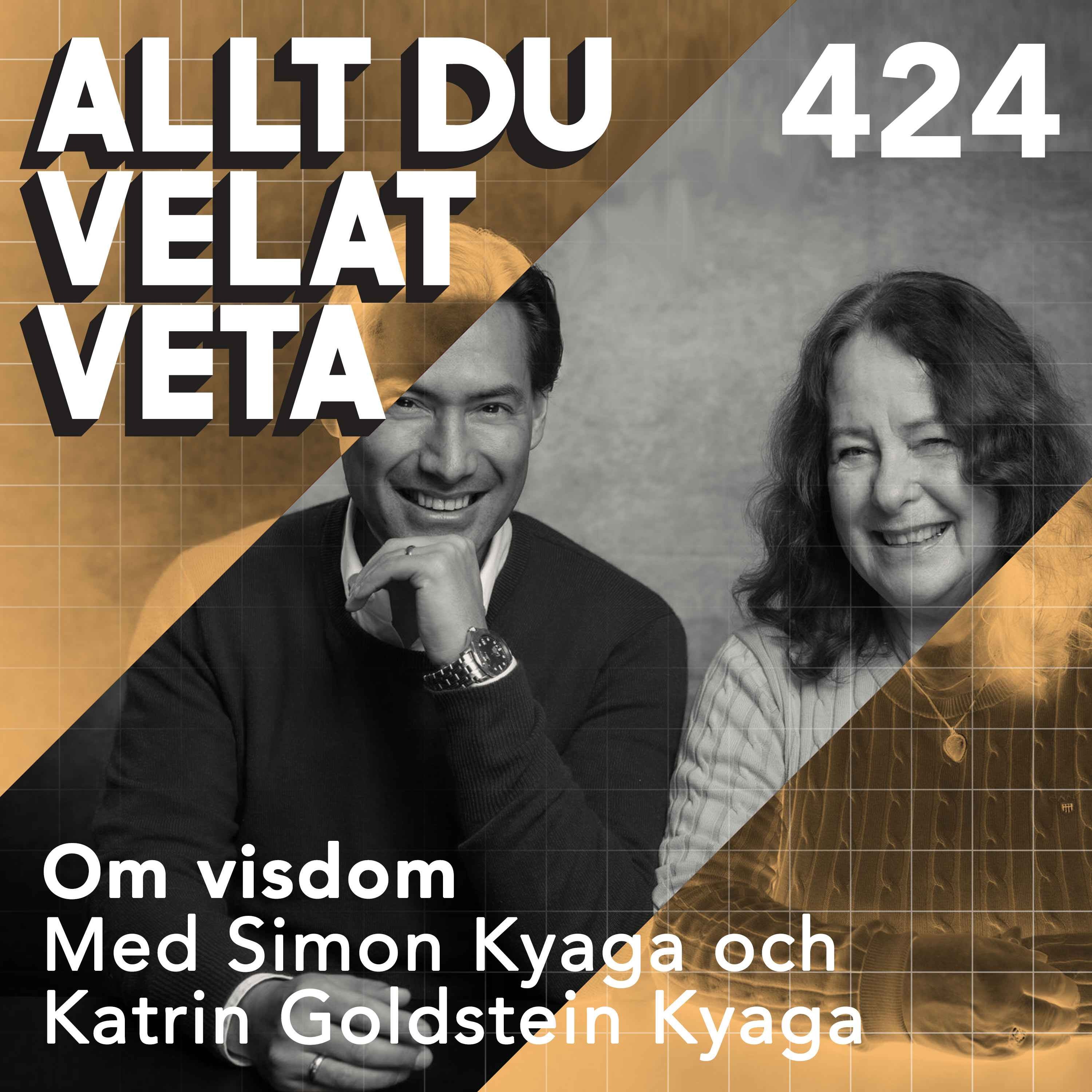 424 Om visdom med Simon Kyaga och Katrin Goldstein Kyaga