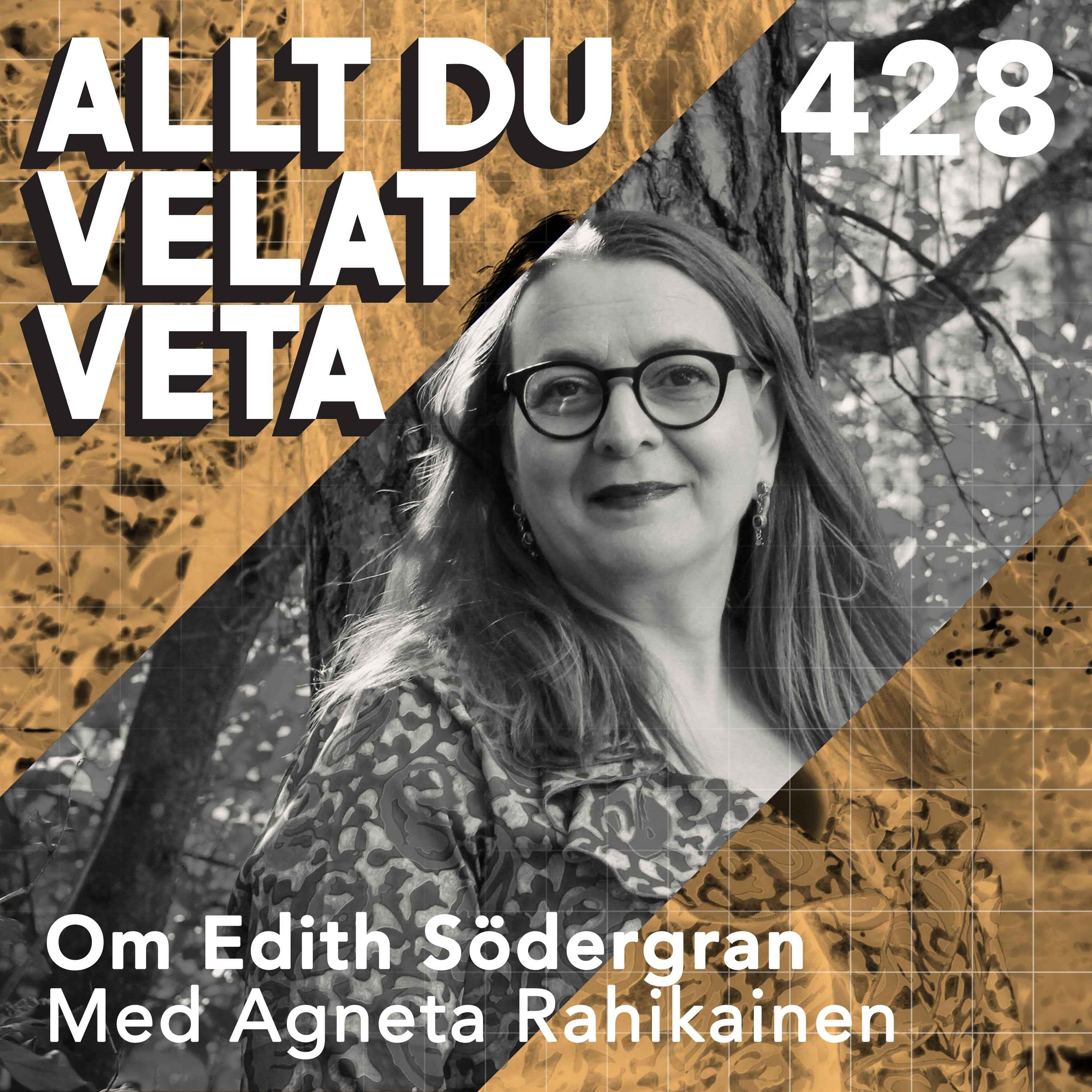 428 Om Edith Södergran med Agneta Rahikainen