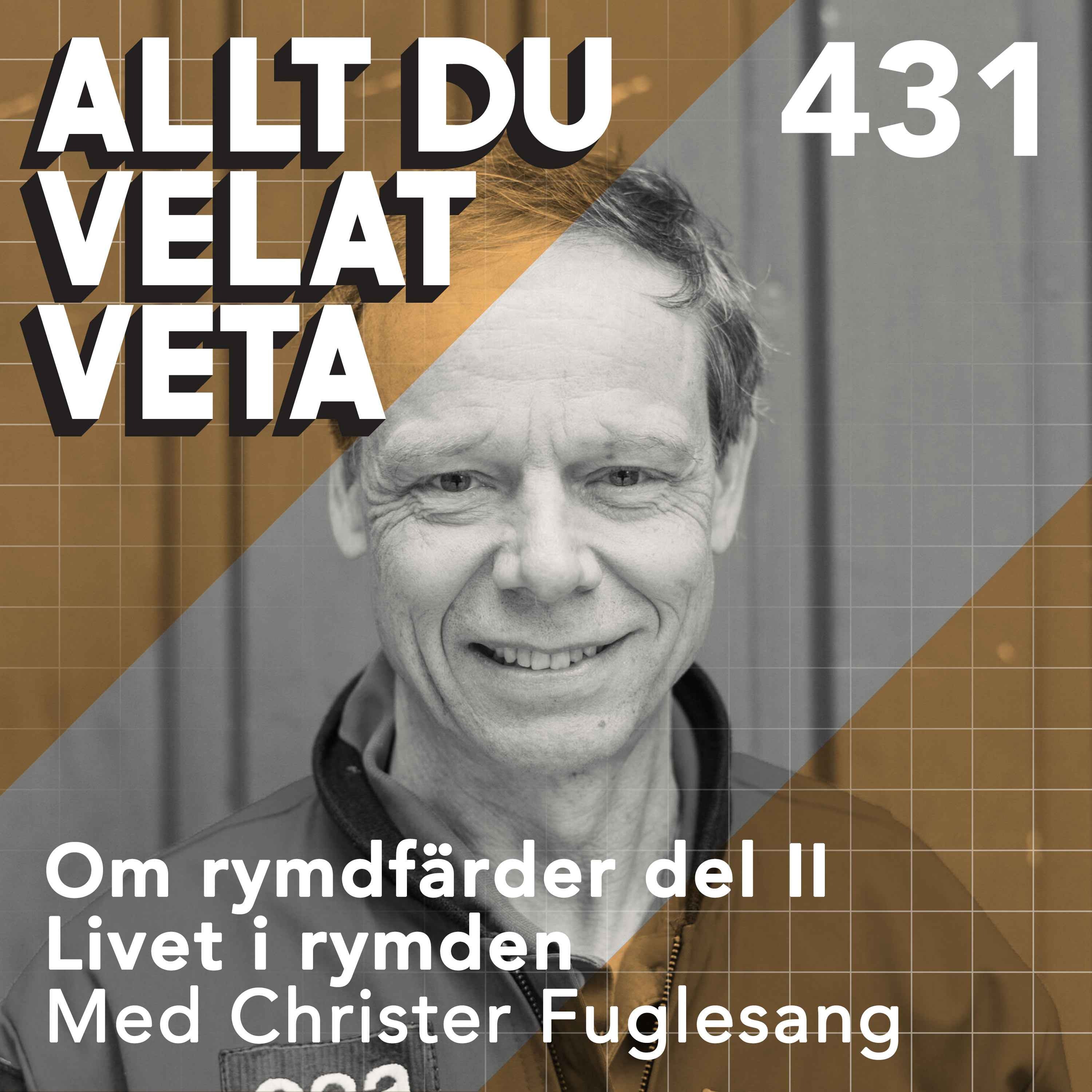 431 Om rymdfärder del II: Livet i rymden med Christer Fuglesang