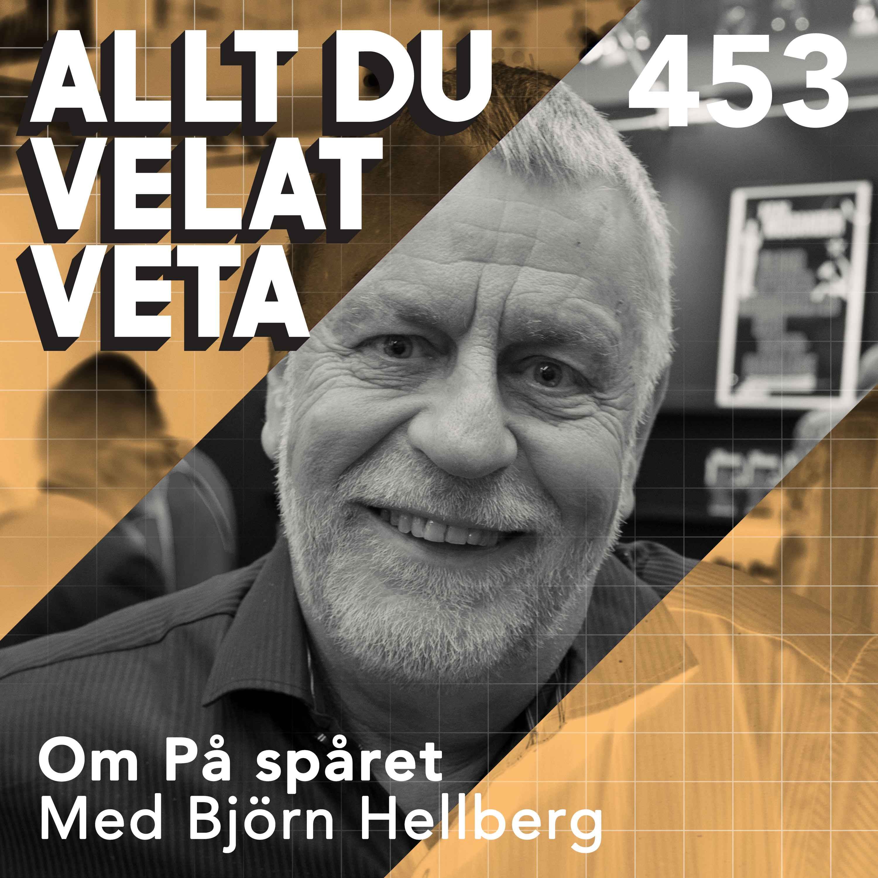 453 Om På spåret med Björn Hellberg