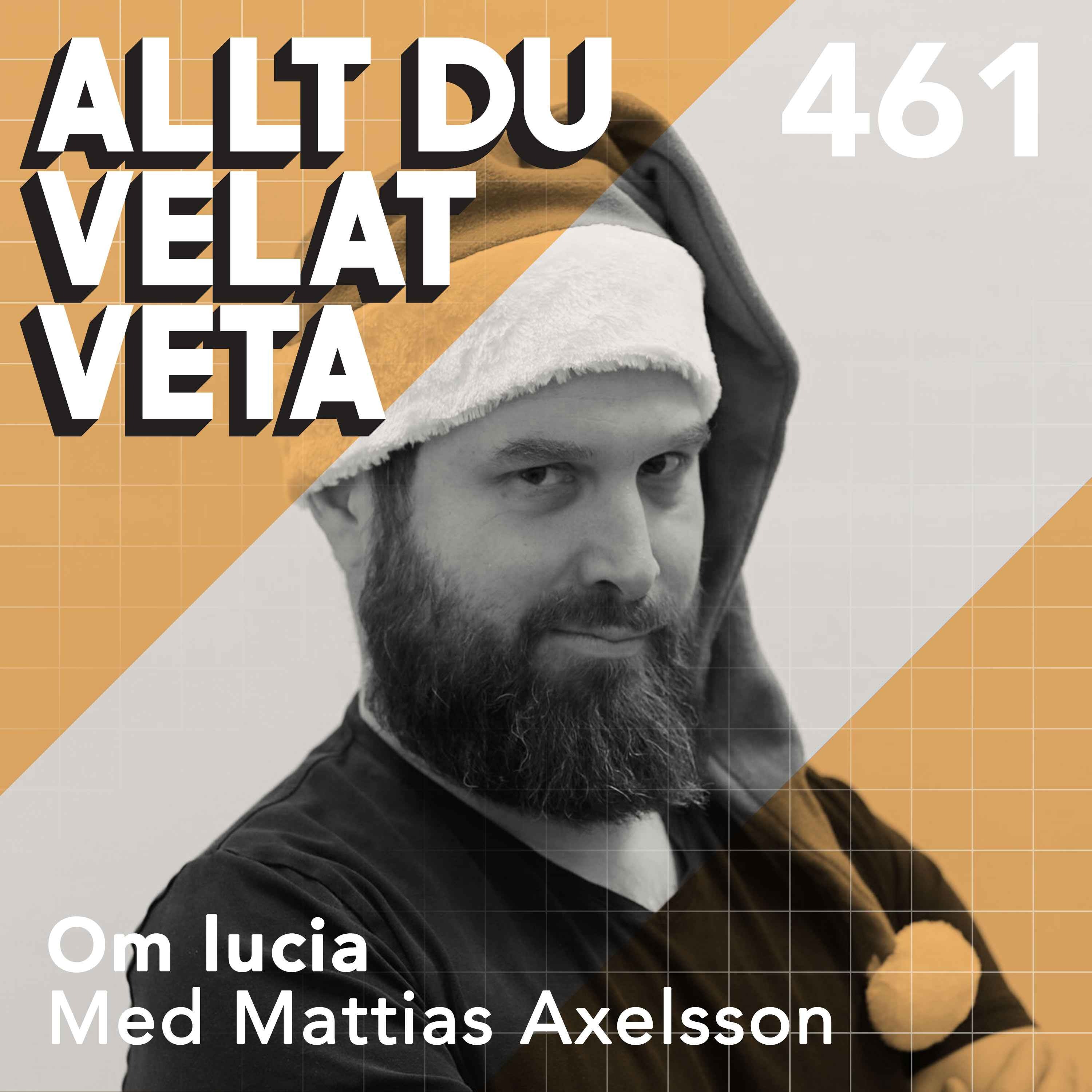 461 Om lucia med Mattias Axelsson
