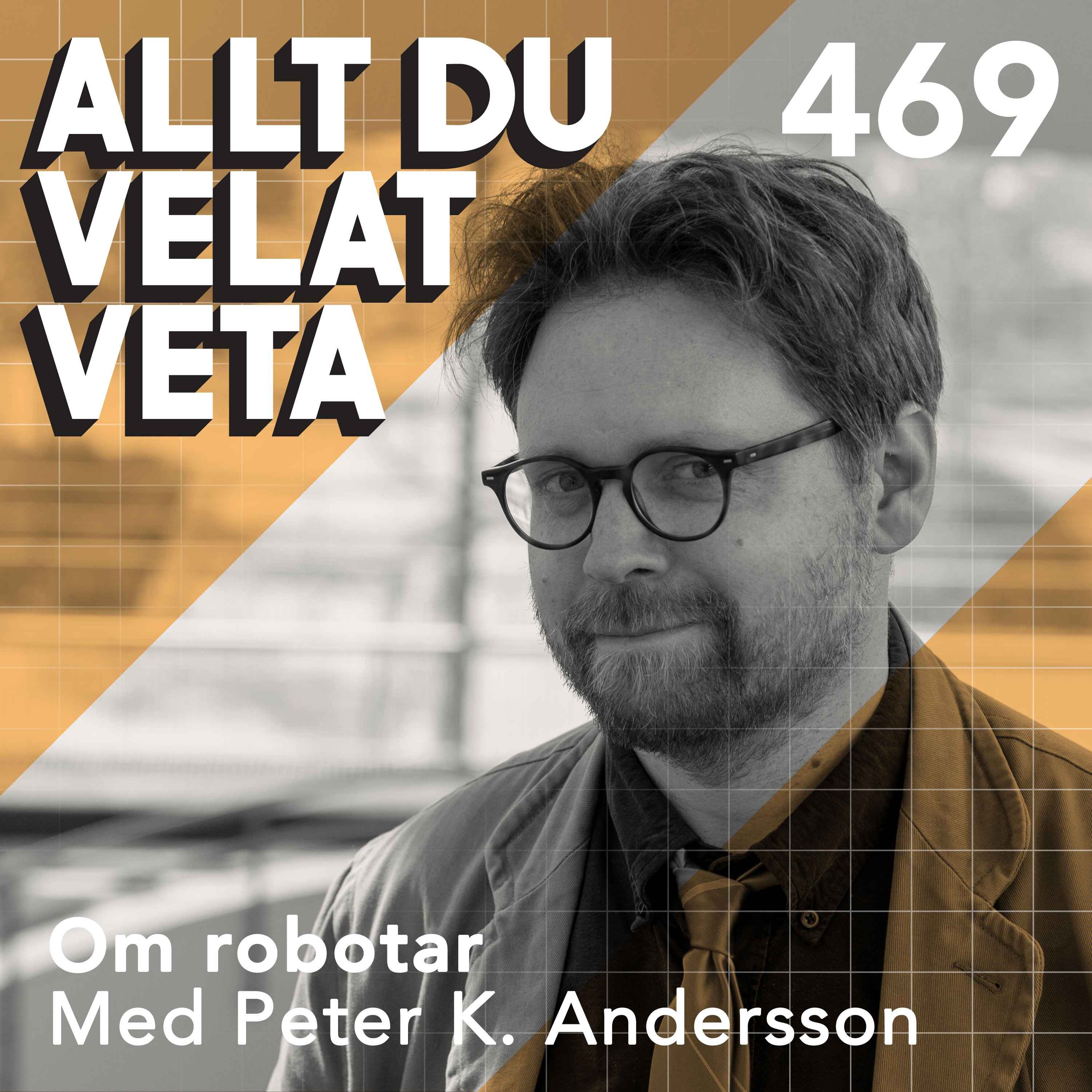 469 Om robotar med Peter K. Andersson