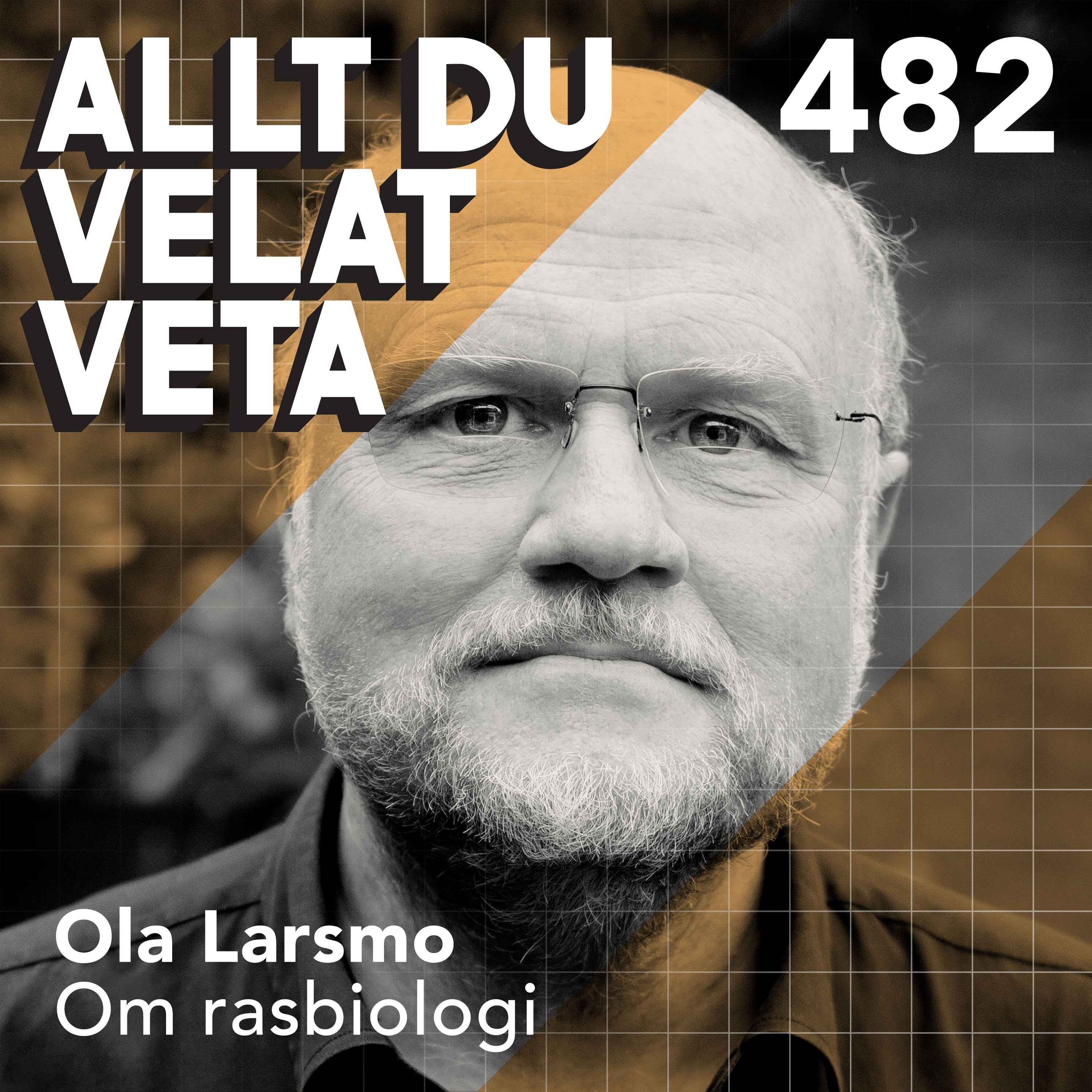 482 Om rasbiologi med Ola Larsmo