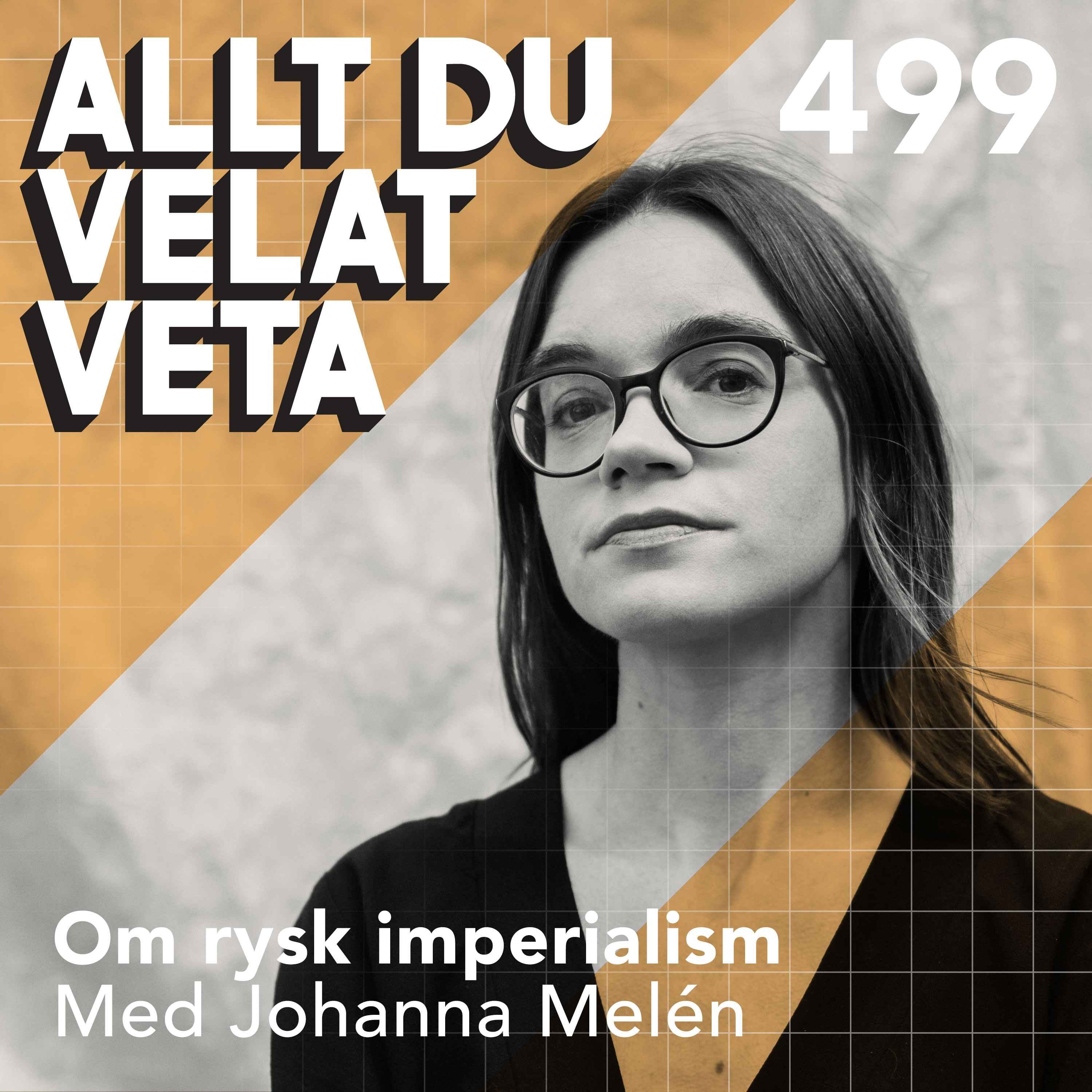 499 Om rysk imperialism med Johanna Melén