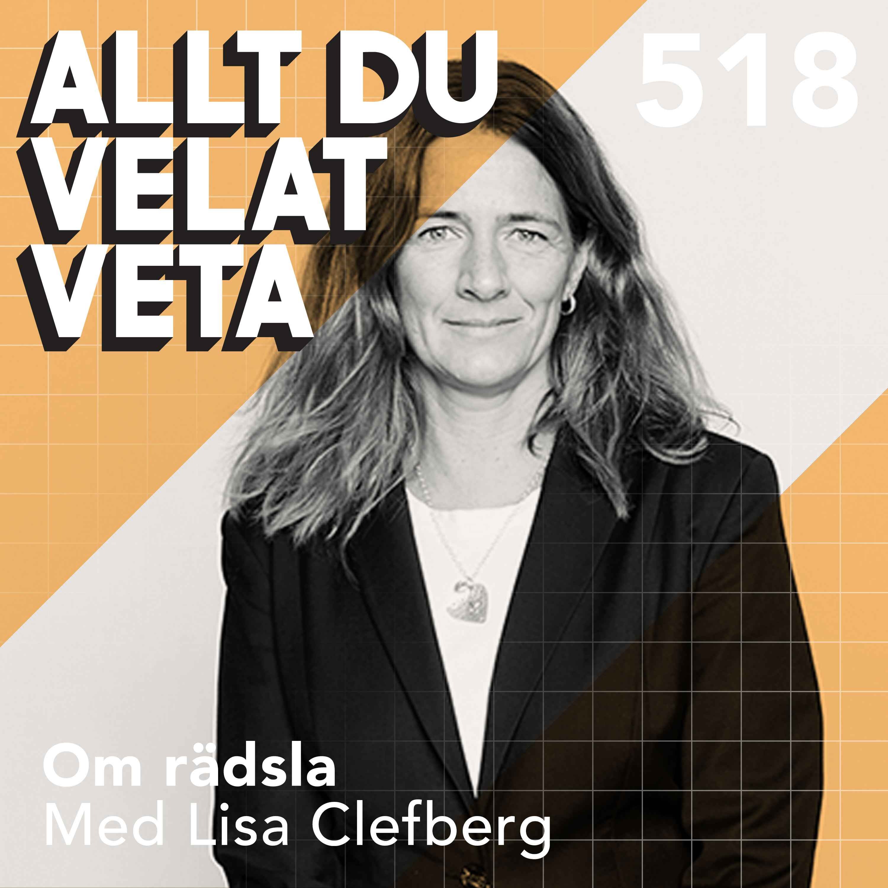 518 Om rädsla med Lisa Clefberg