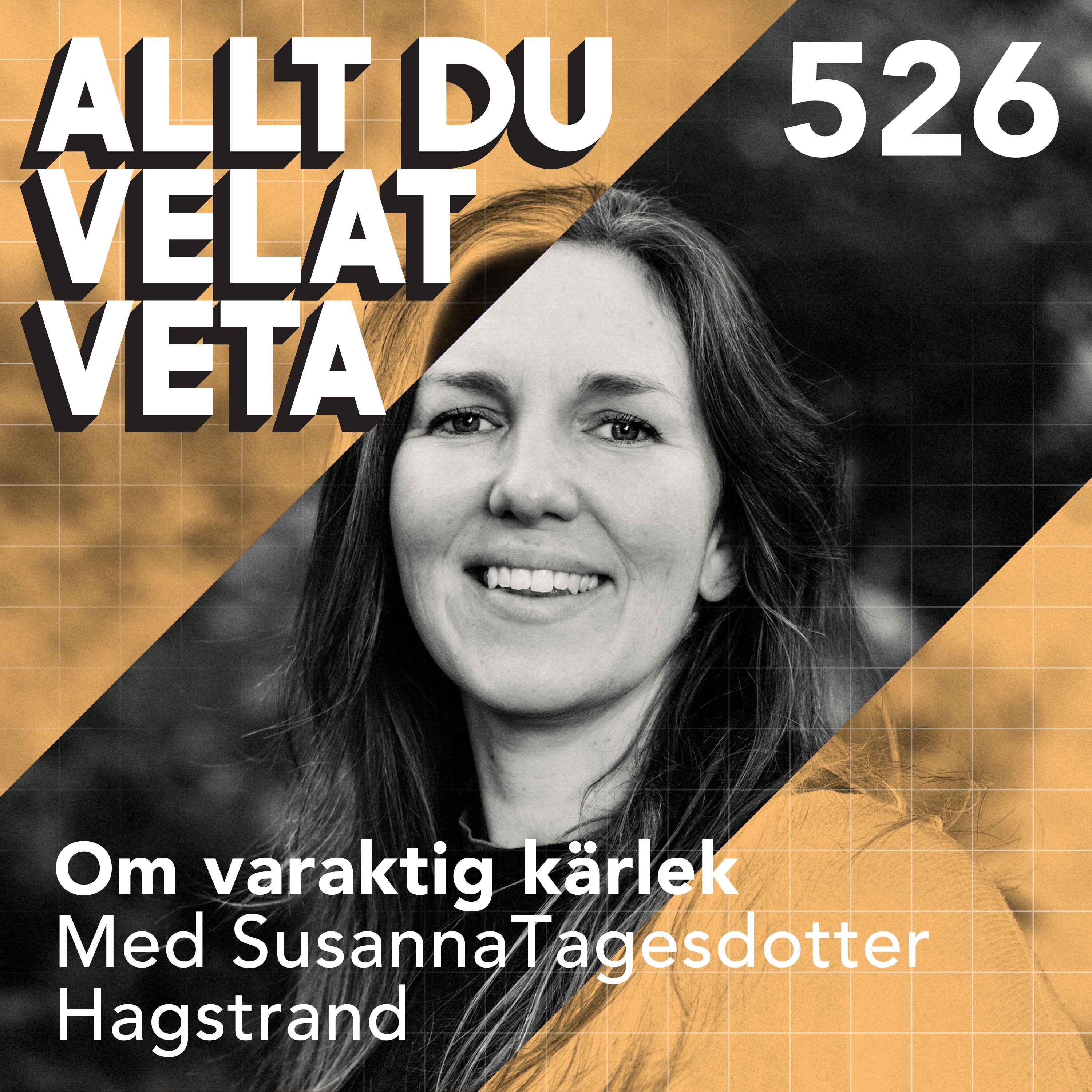 526 Om varaktiga relationer med Susanna Tagesdotter Hagstrand - hur gör man för att kärleken ska frodas länge?