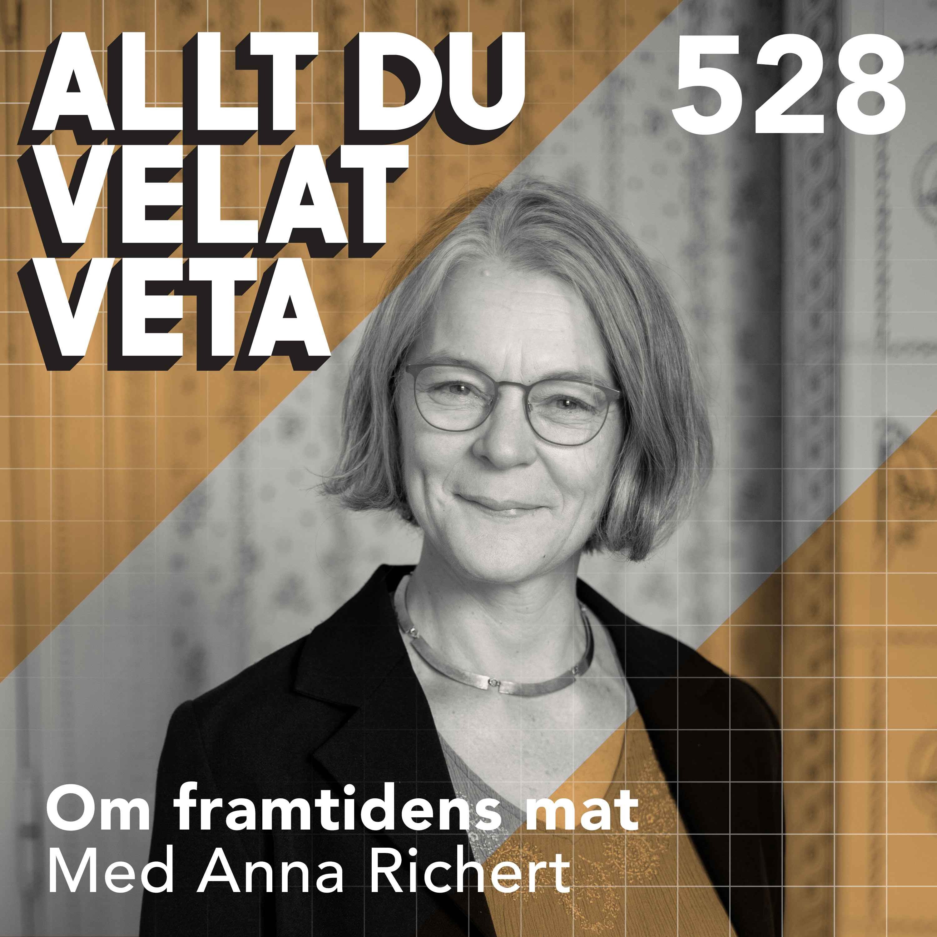 528 Om framtidens mat med Anna Richert - kommer vi att äta insekter till middag?