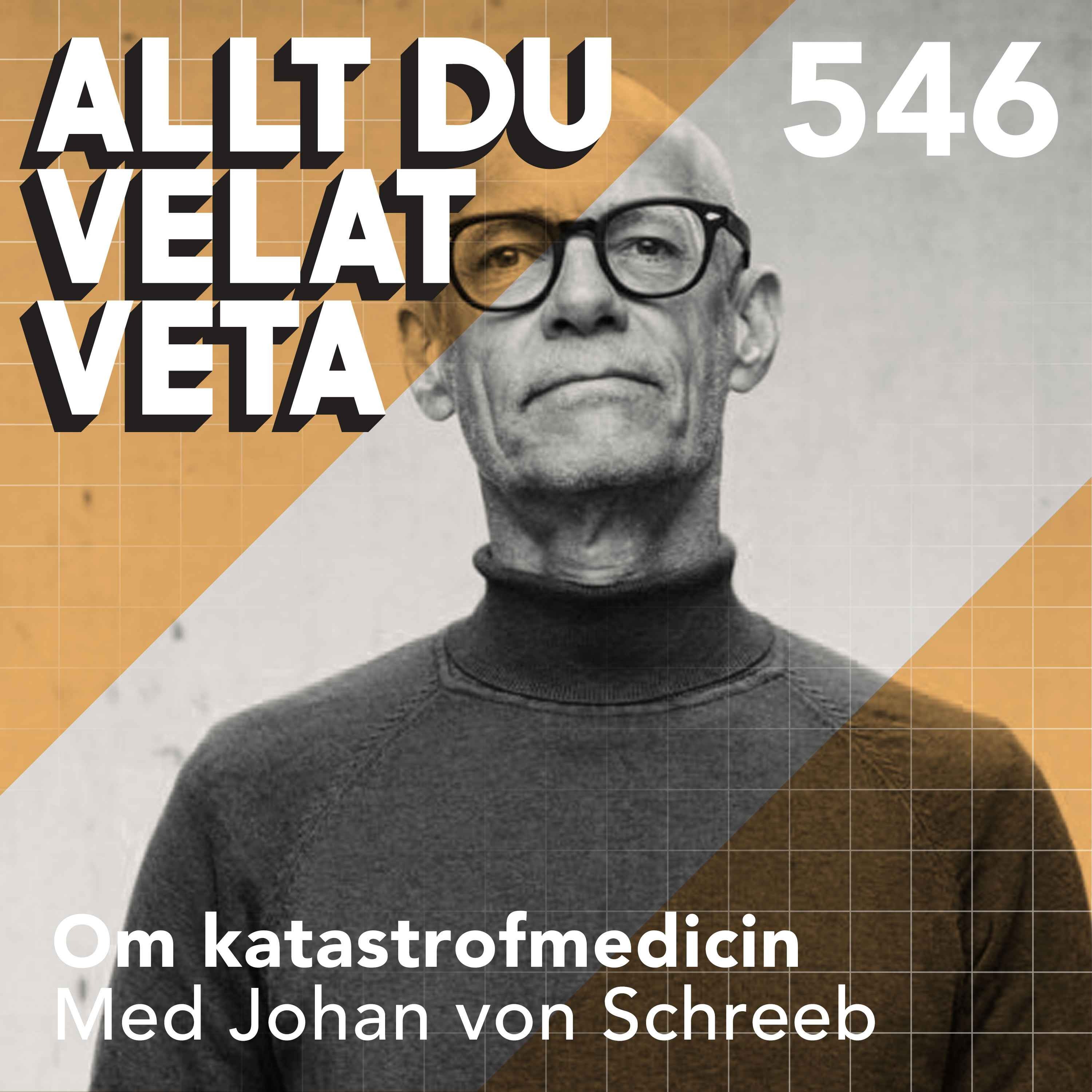 546 Om katastrofmedicin med Johan von Schreeb - om de som hjälper till där det behövs som mest