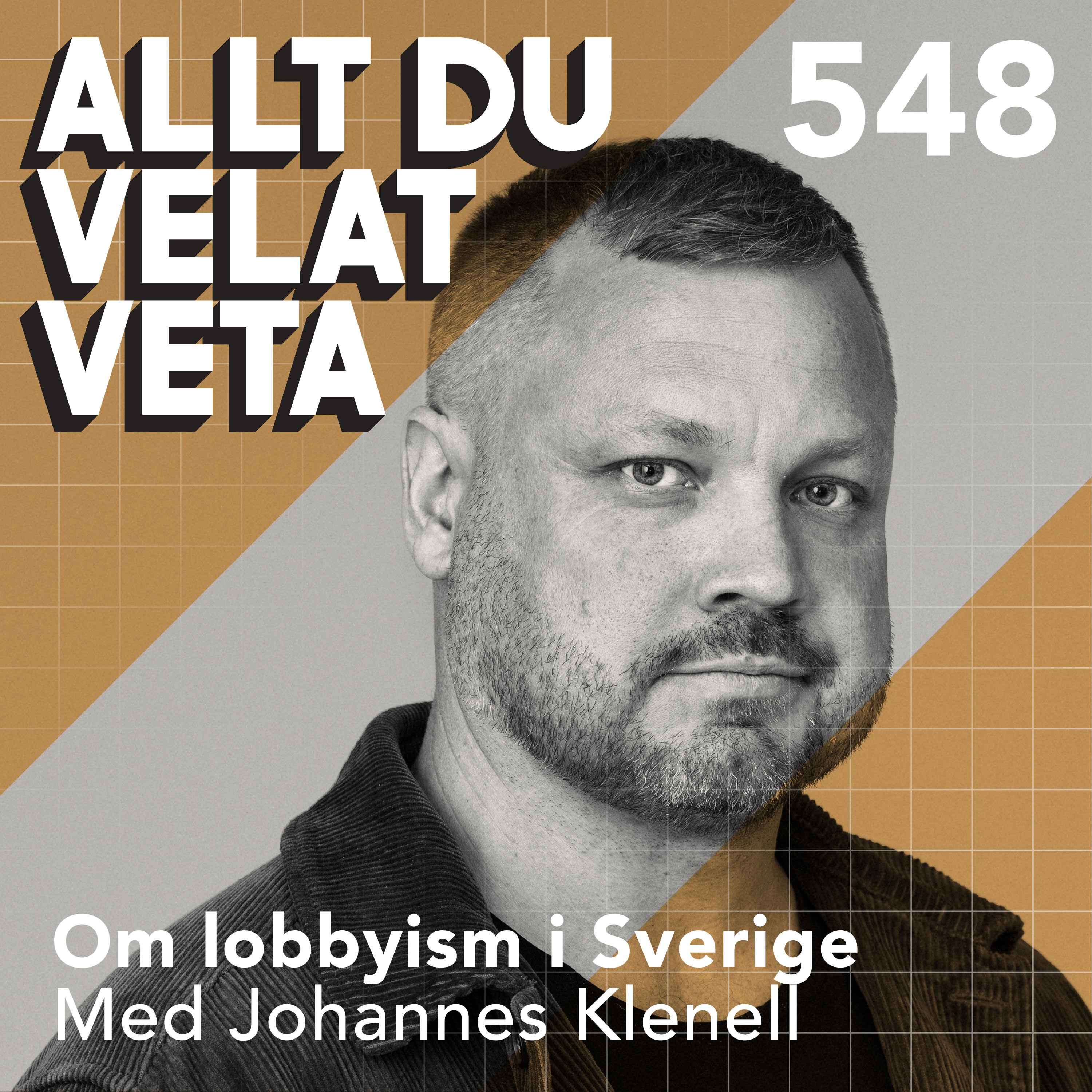 548 Om lobbyism i Sverige - så påverkas politiken bakom kulisserna