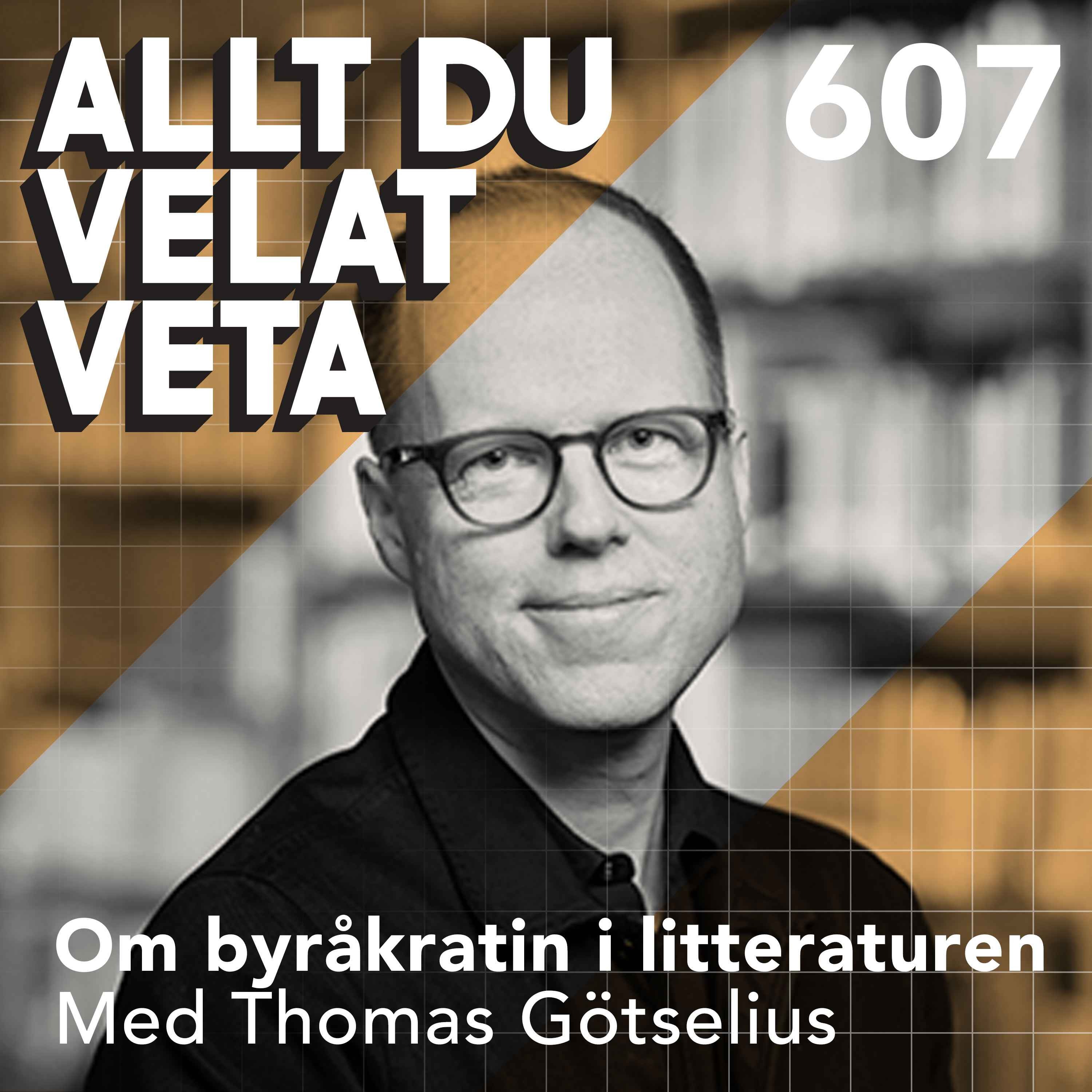 607 Om byråkrati del III: byråkratin i litteraturen med Thomas Götselius episode artwork