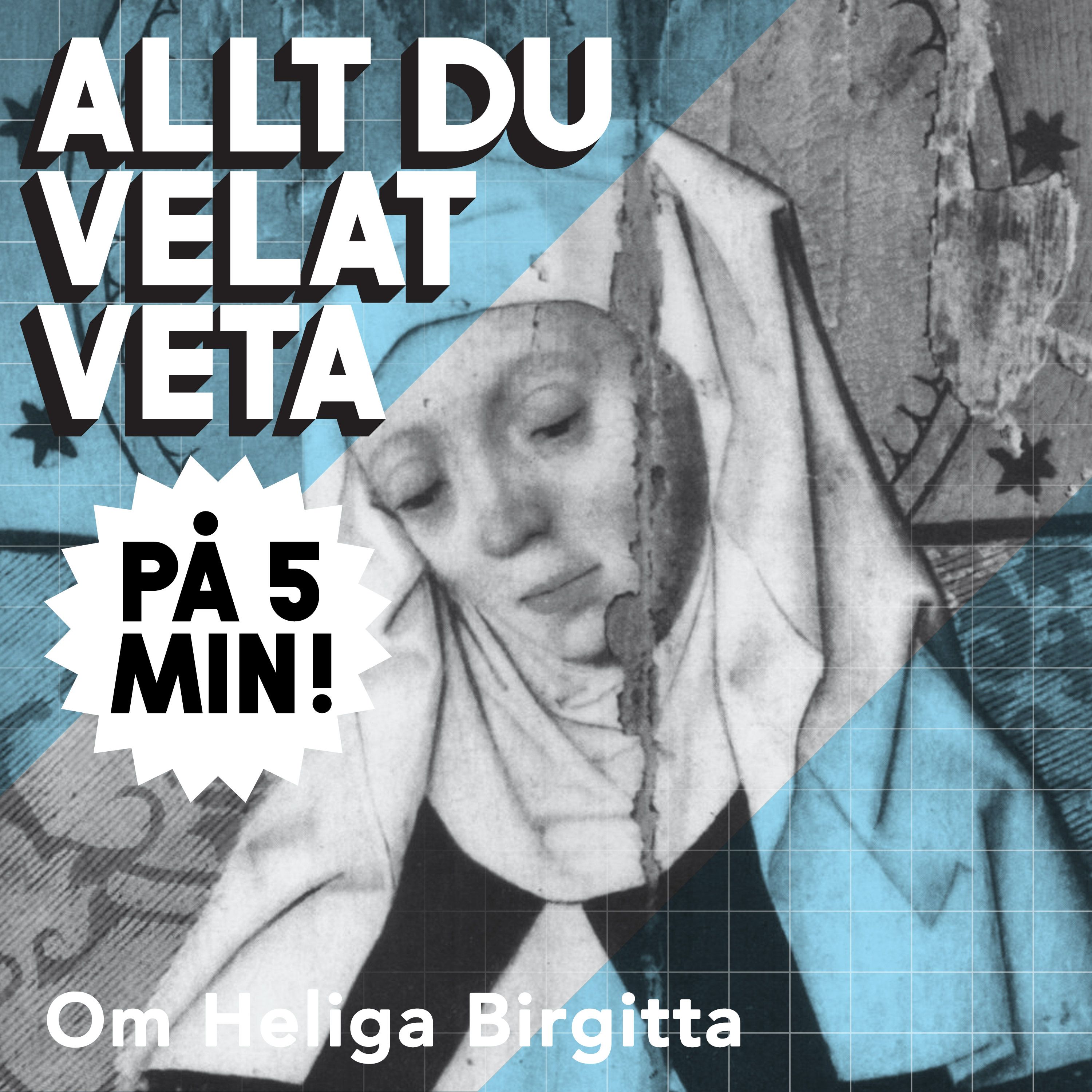 5 minuter om Heliga Birgitta