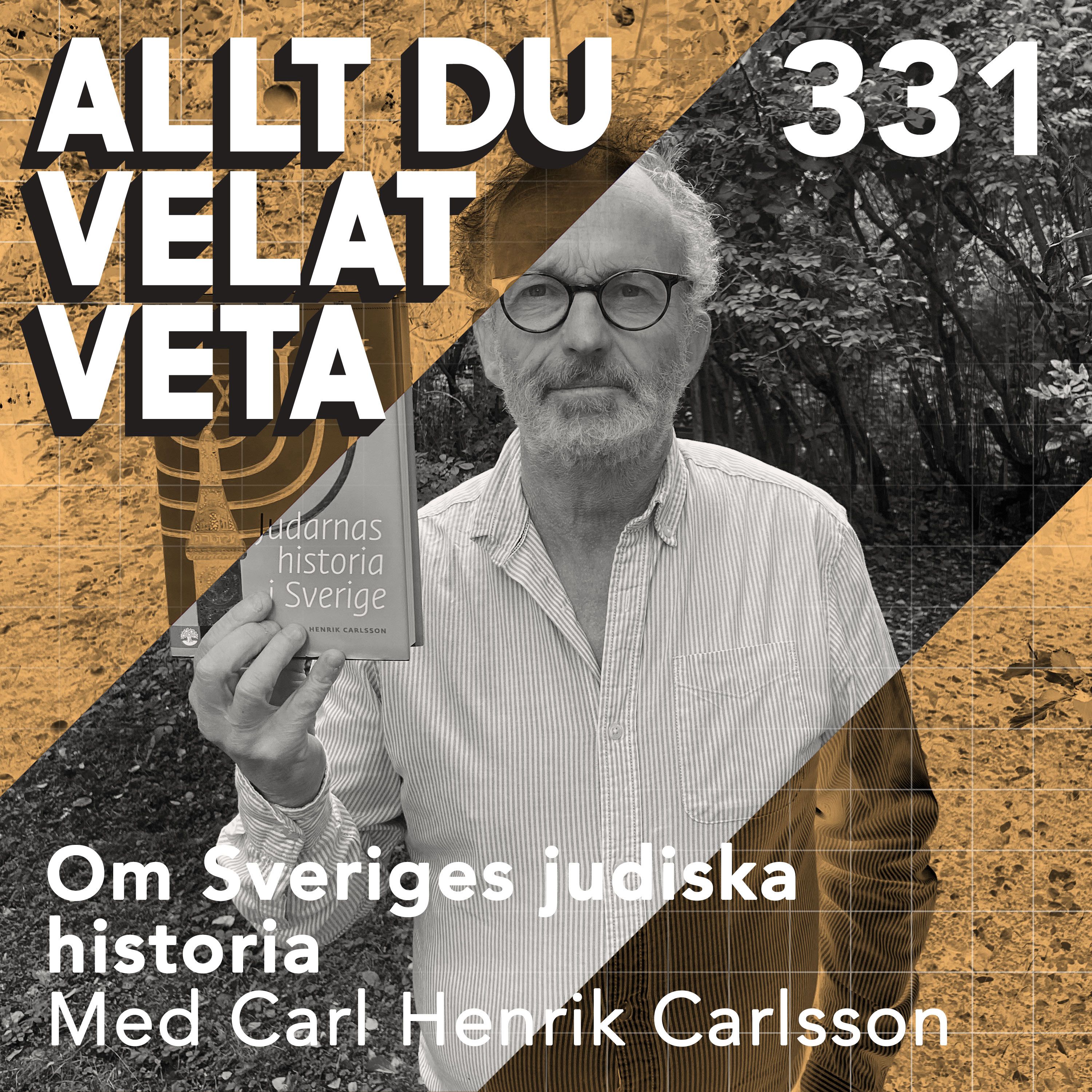 331 Om Sveriges judiska historia med Carl Henrik Carlsson