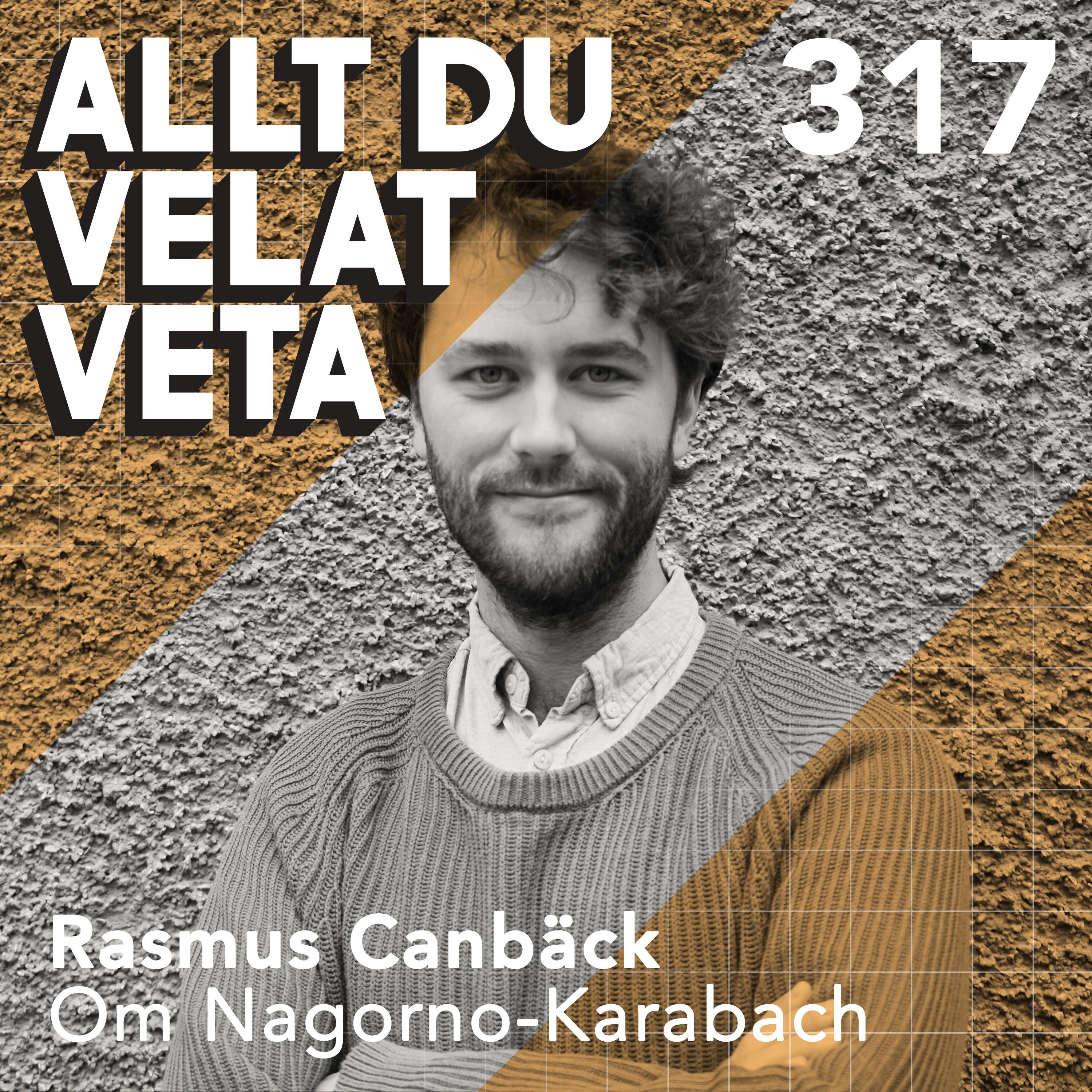 317 Om Nagorno-Karabach med Rasmus Canbäck