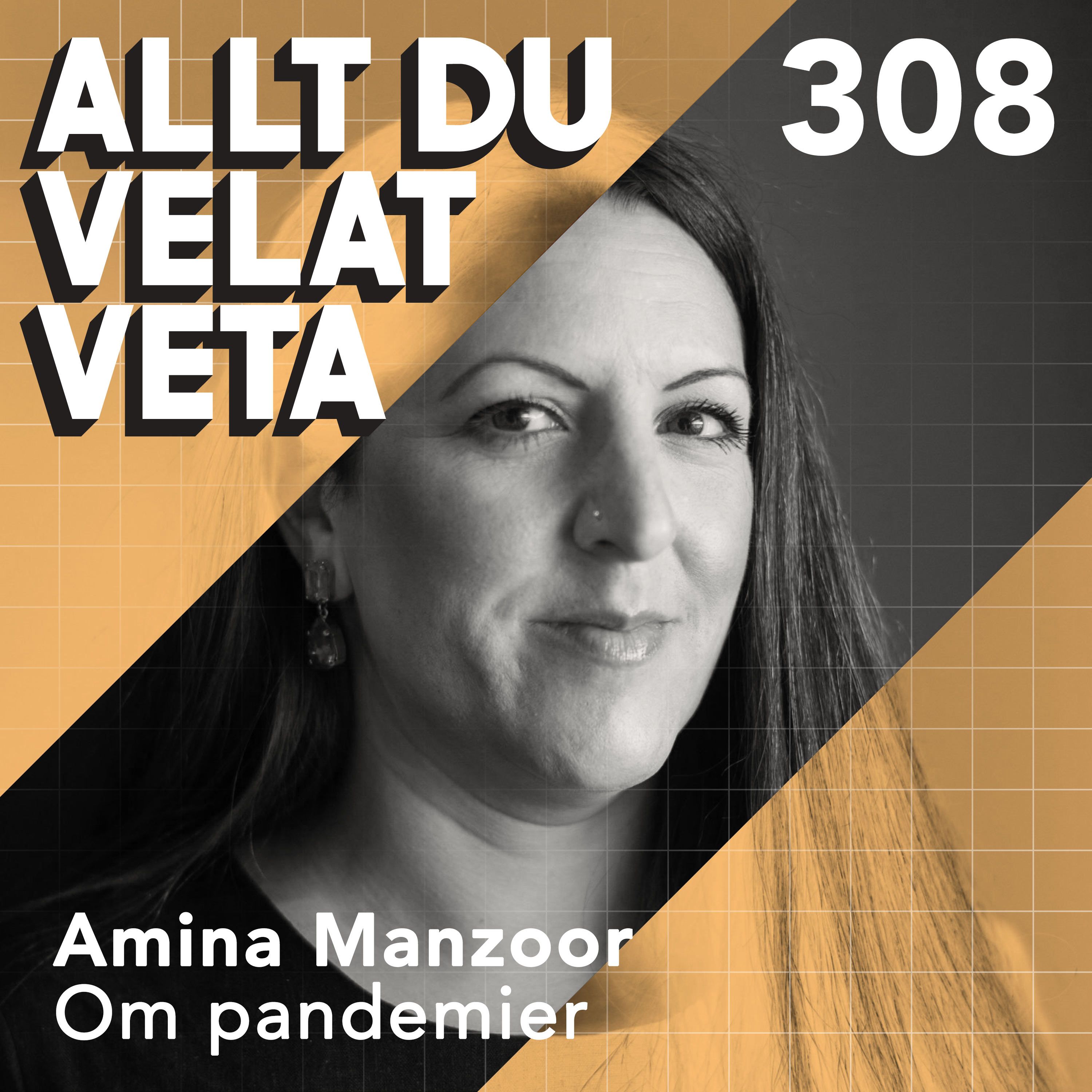 308 Om pandemier med Amina Manzoor