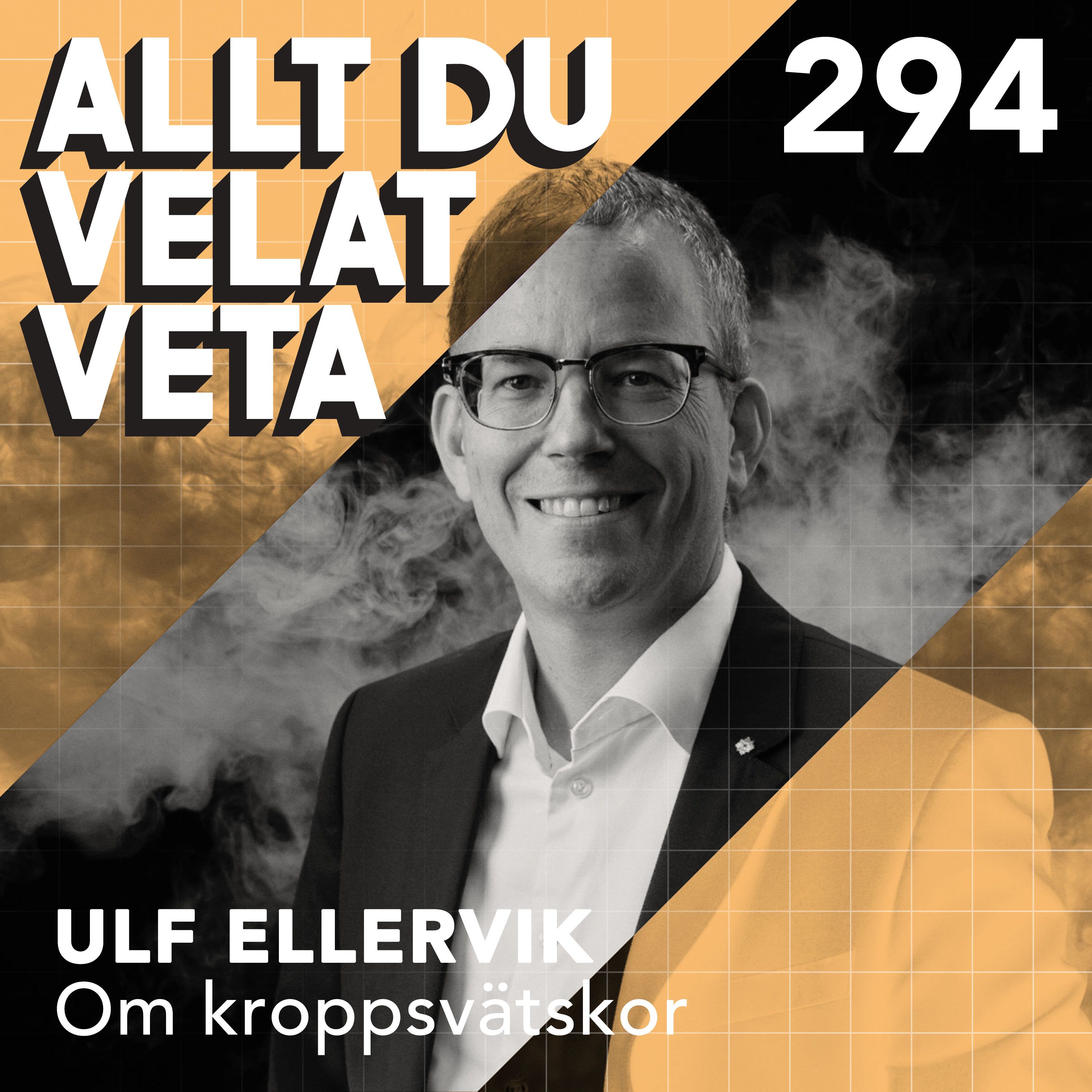 294 Ulf Ellervik om kroppsvätskor