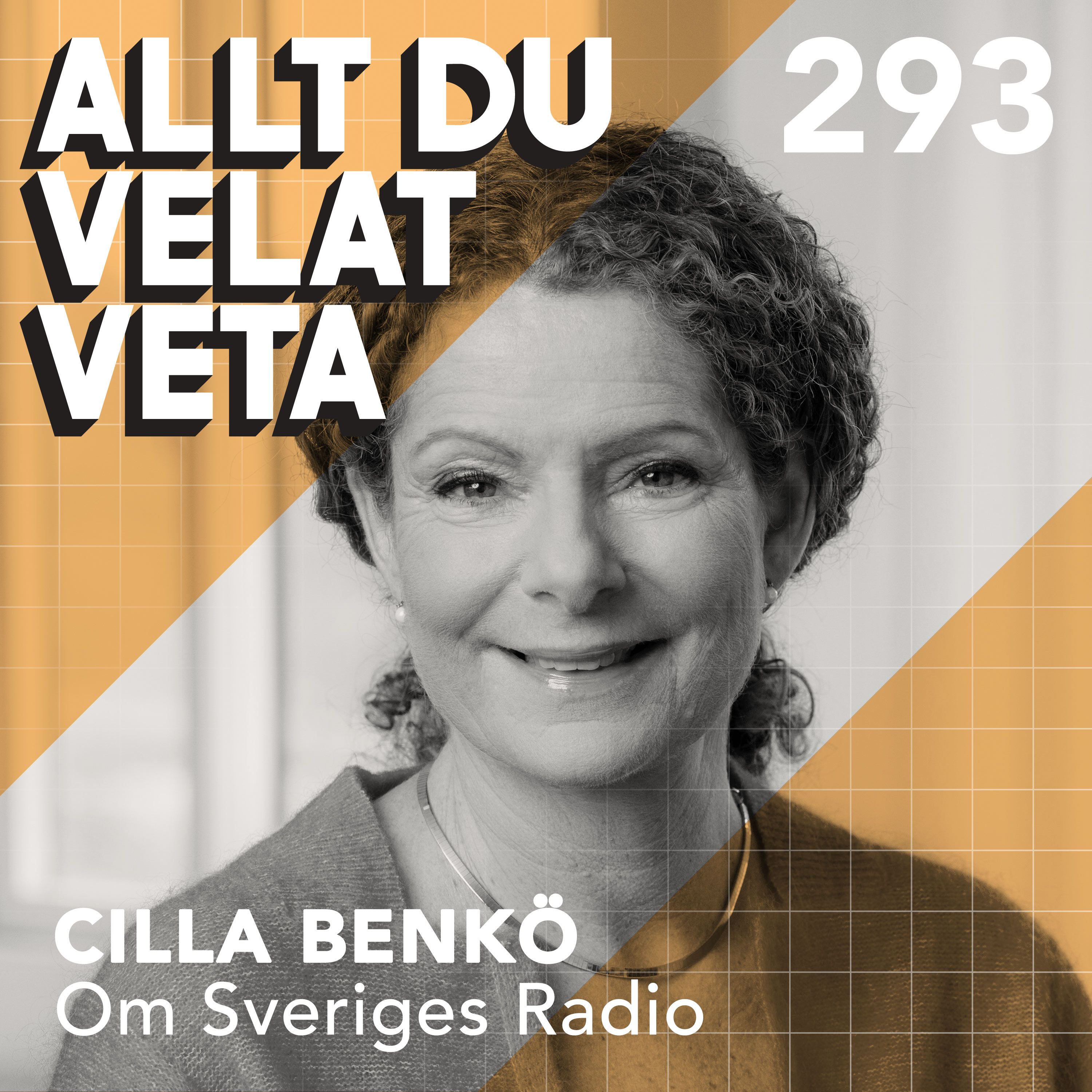 293 Om Sveriges Radio med Cilla Benkö