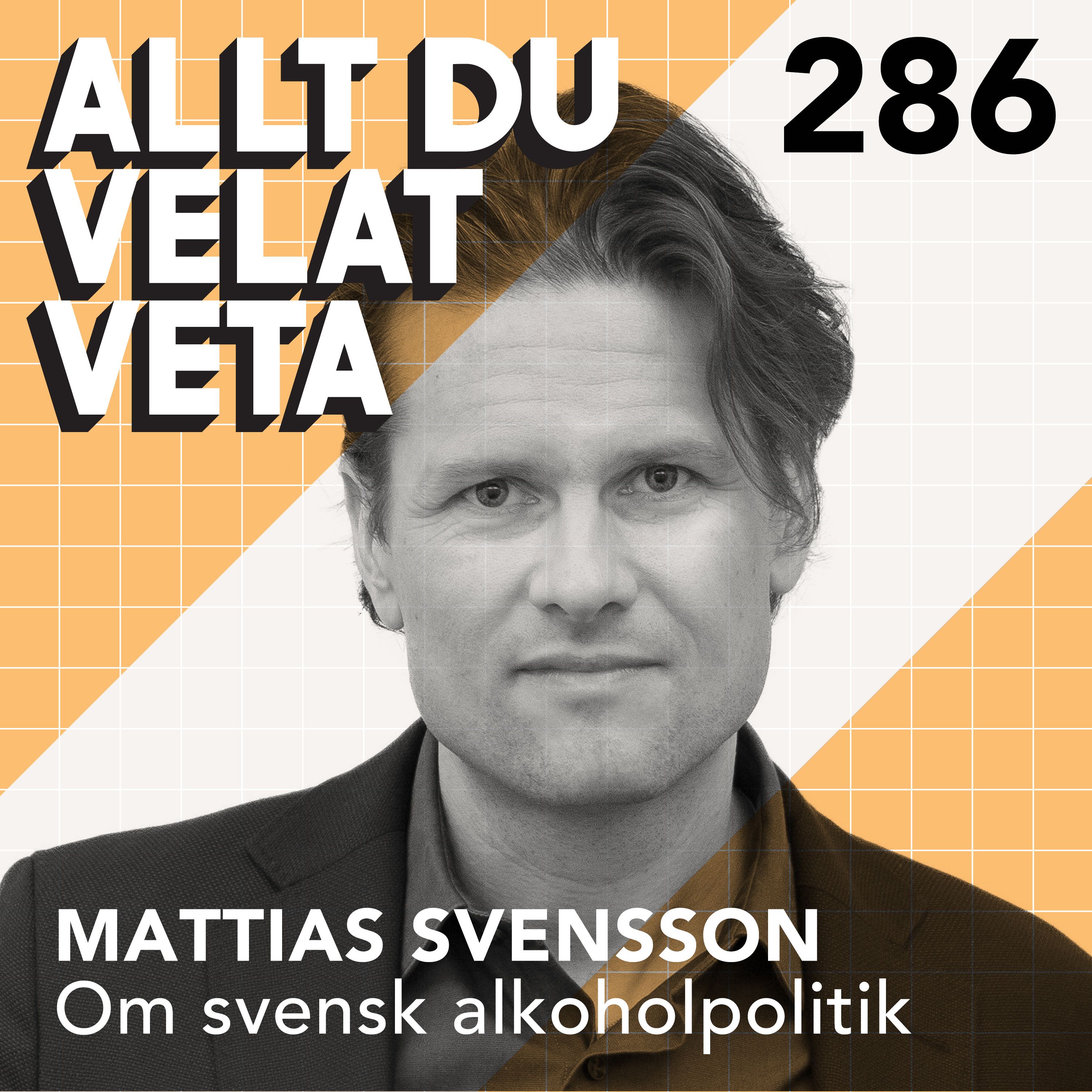 286 Om svensk alkoholpolitik med Mattias Svensson