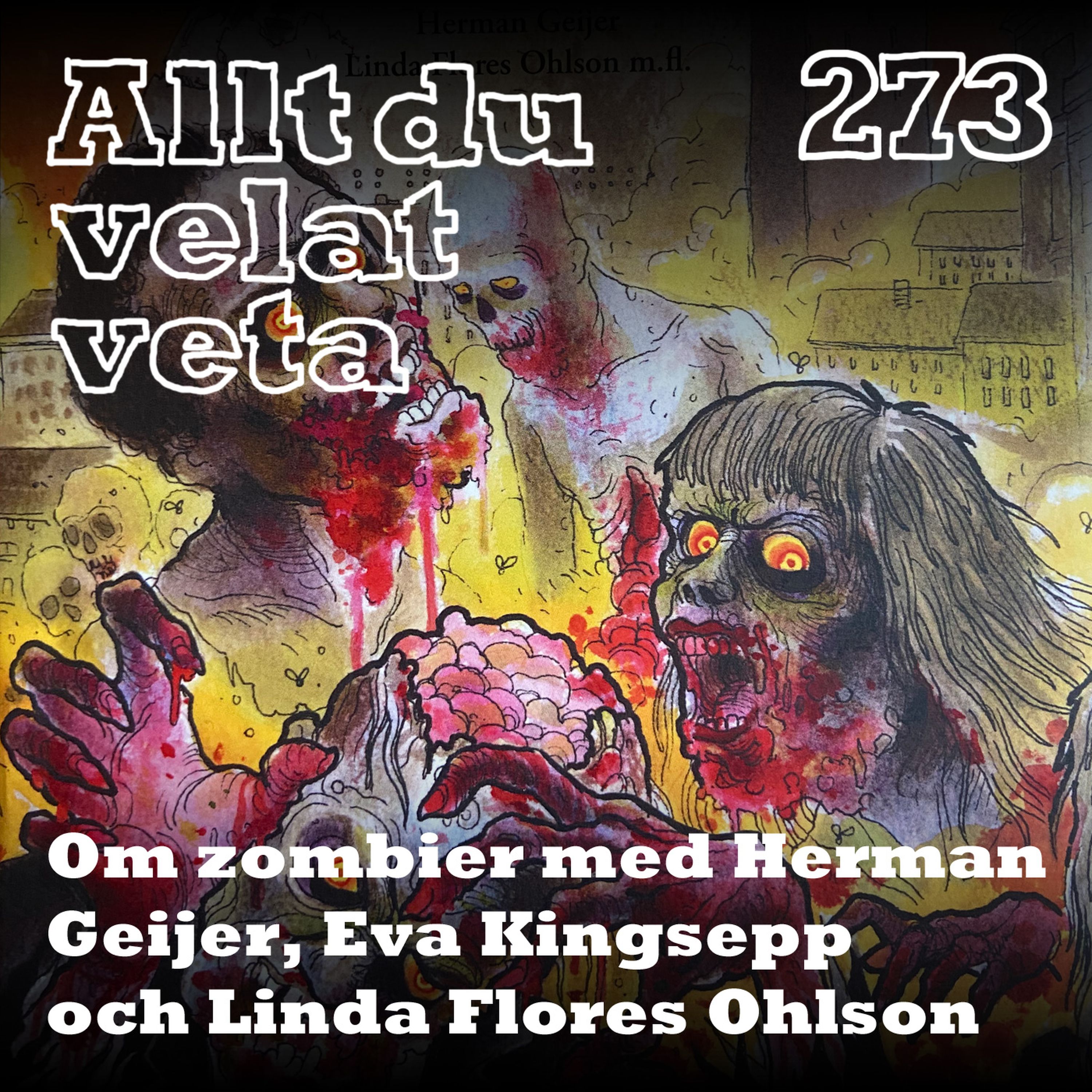 273 Om zombier med Herman Geijer, Eva Kingsepp och Linda Flores Ohlson
