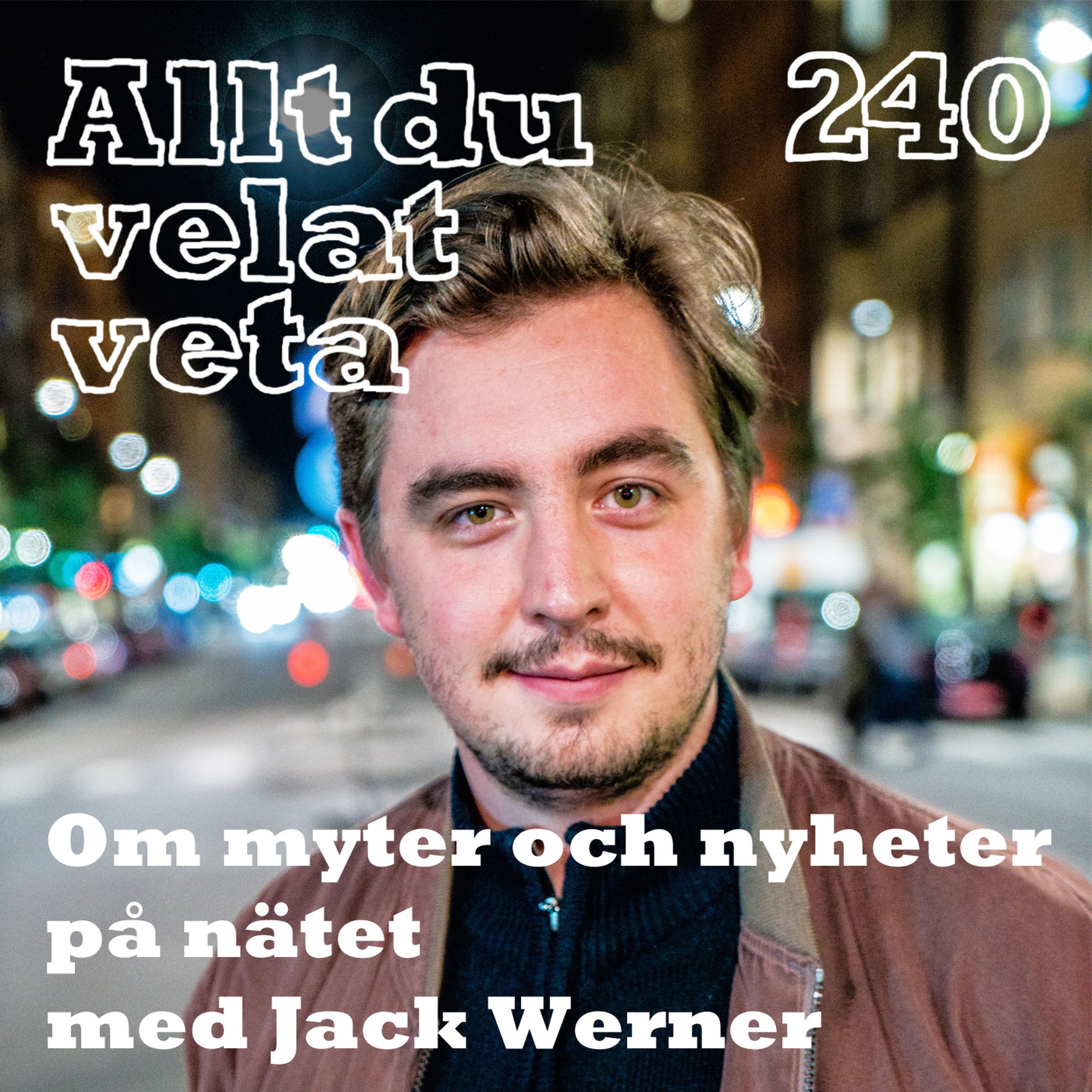 240 Om myter och nyheter på nätet med Jack Werner