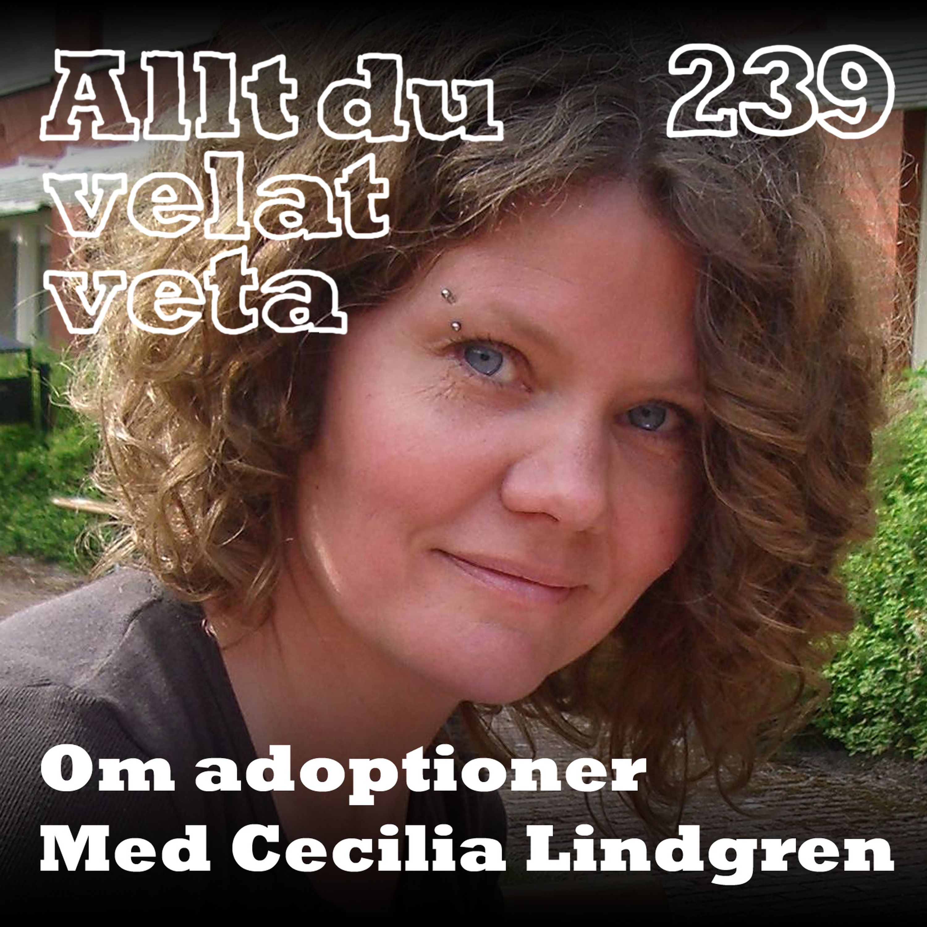 239 Om adoptioner med Cecilia Lindgren