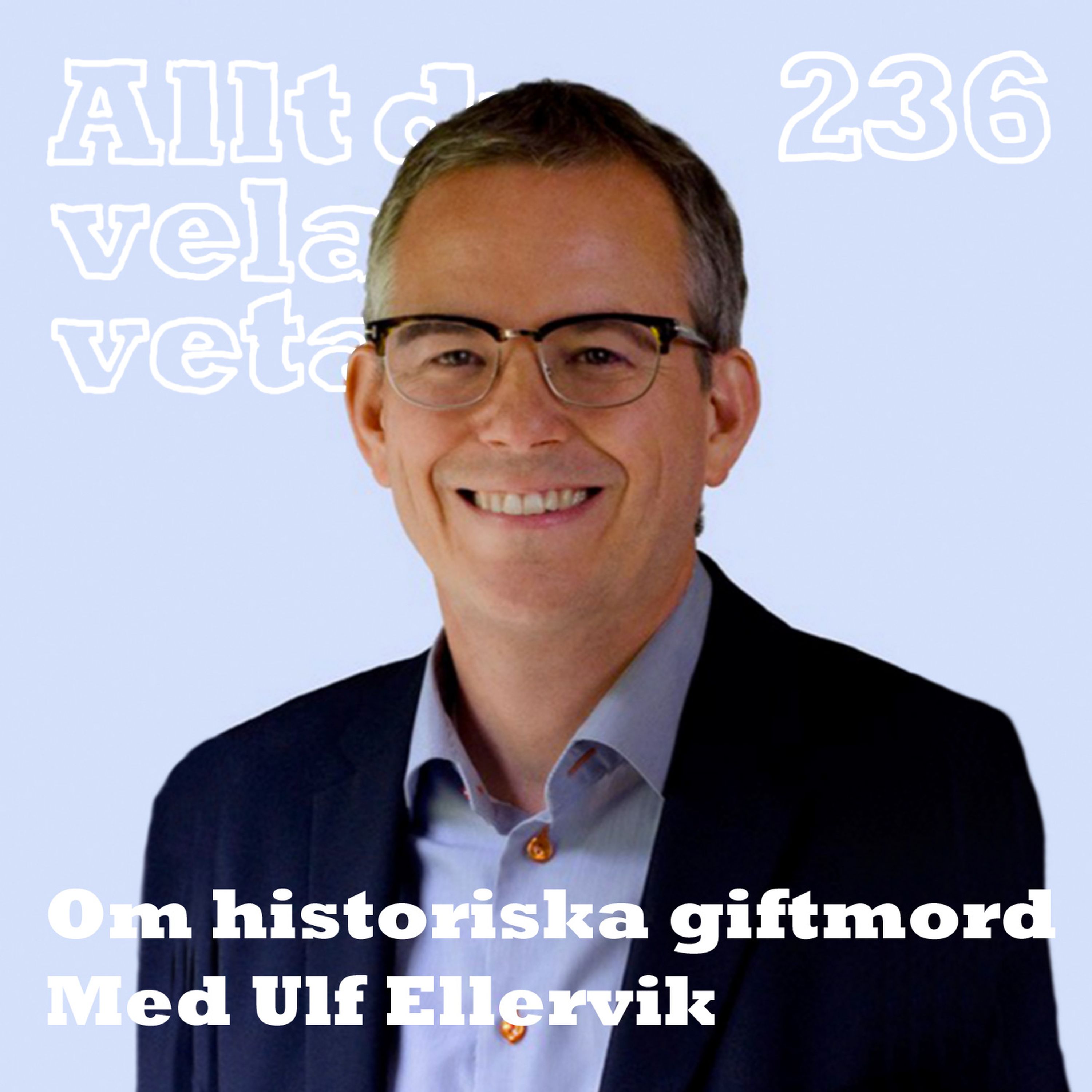 236 Om historiska giftmord med Ulf Ellervik