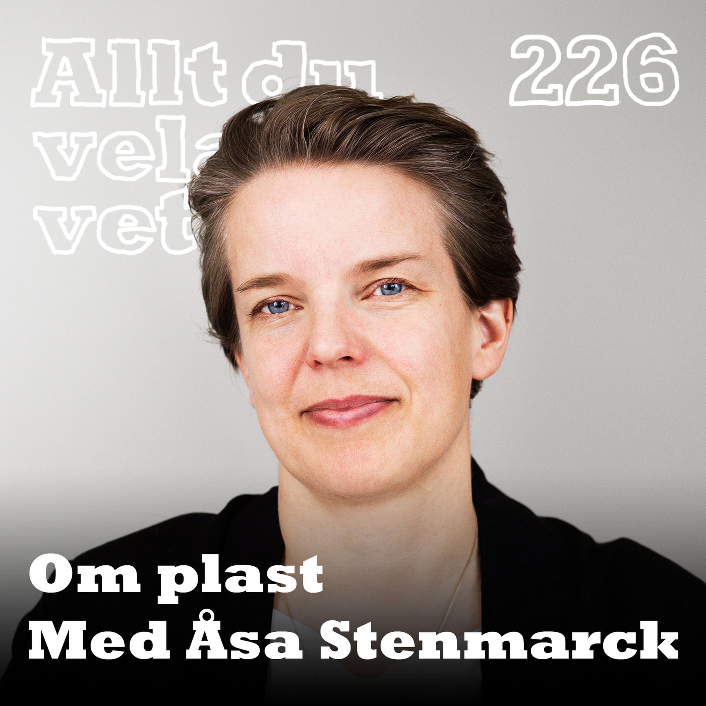 226 Om plast med Åsa Stenmarck