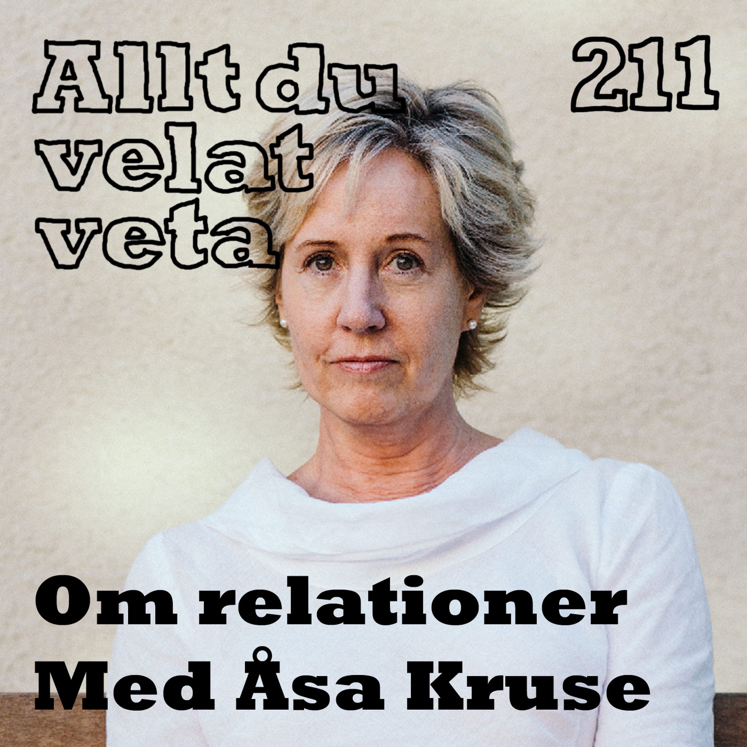 211 Om relationer med Åsa Kruse