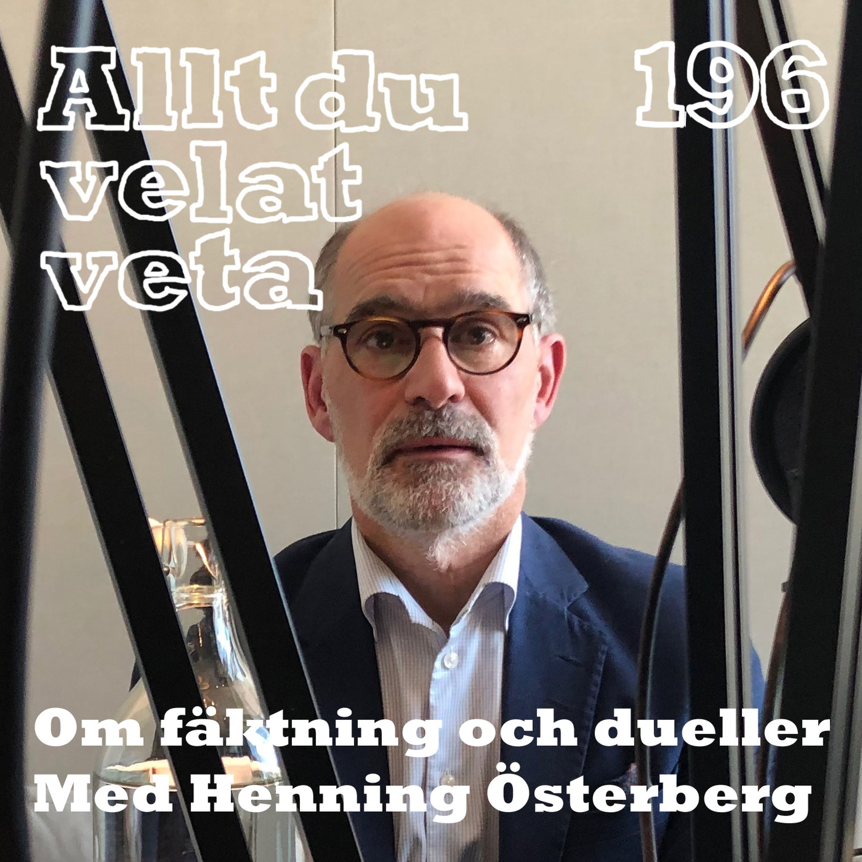 196 Om fäktning och dueller med Henning Österberg