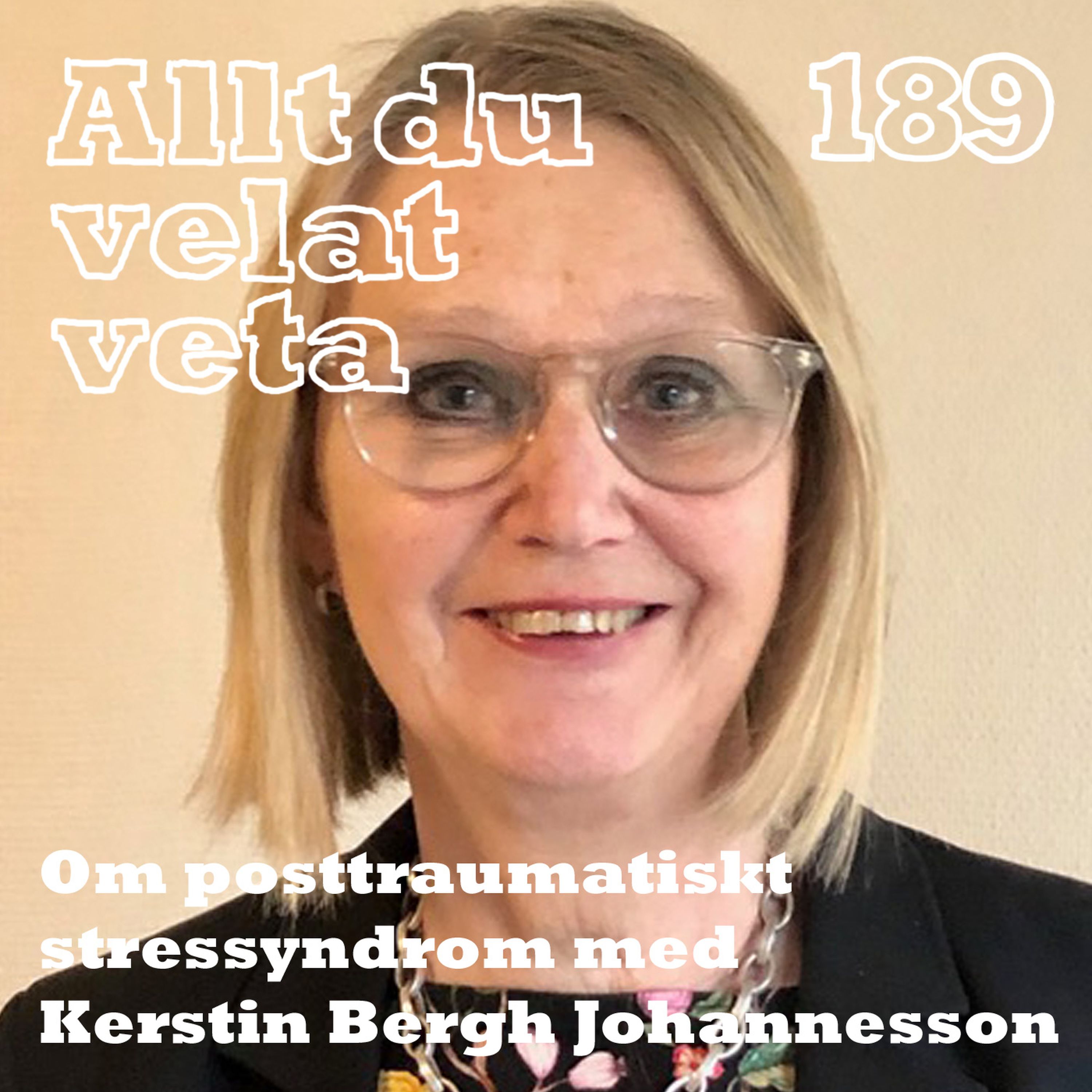 189 Om posttraumatiskt stressyndrom med  Kerstin Bergh Johannesson