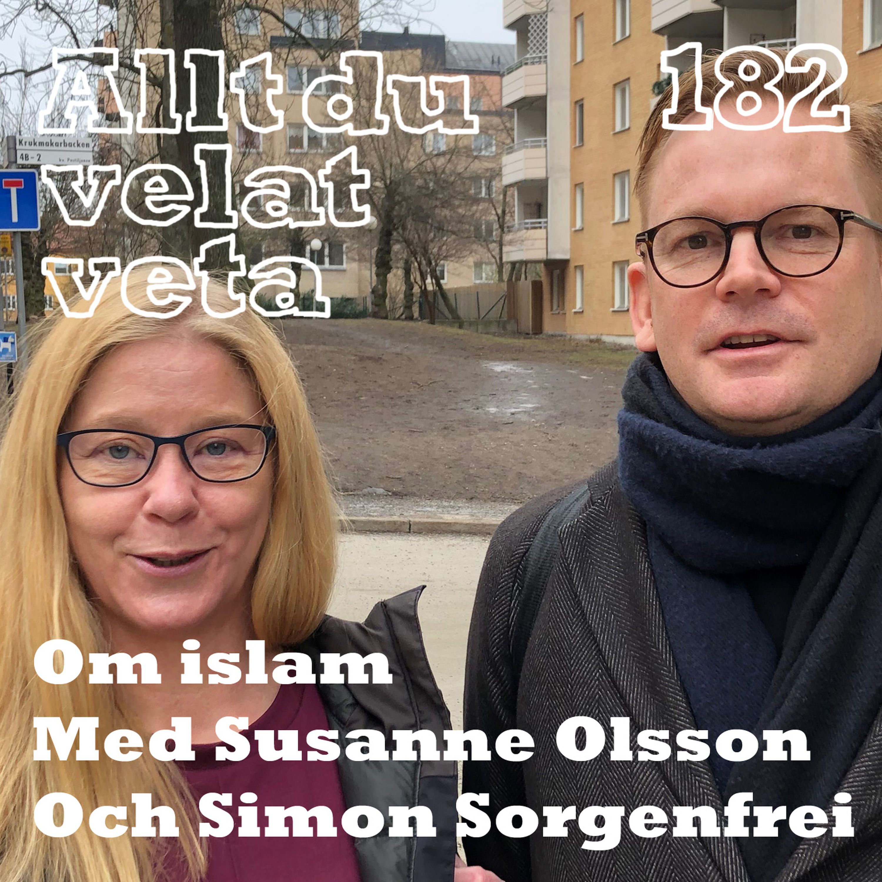 182 Om islam med Susanne Olsson och Simon Sorgenfrei