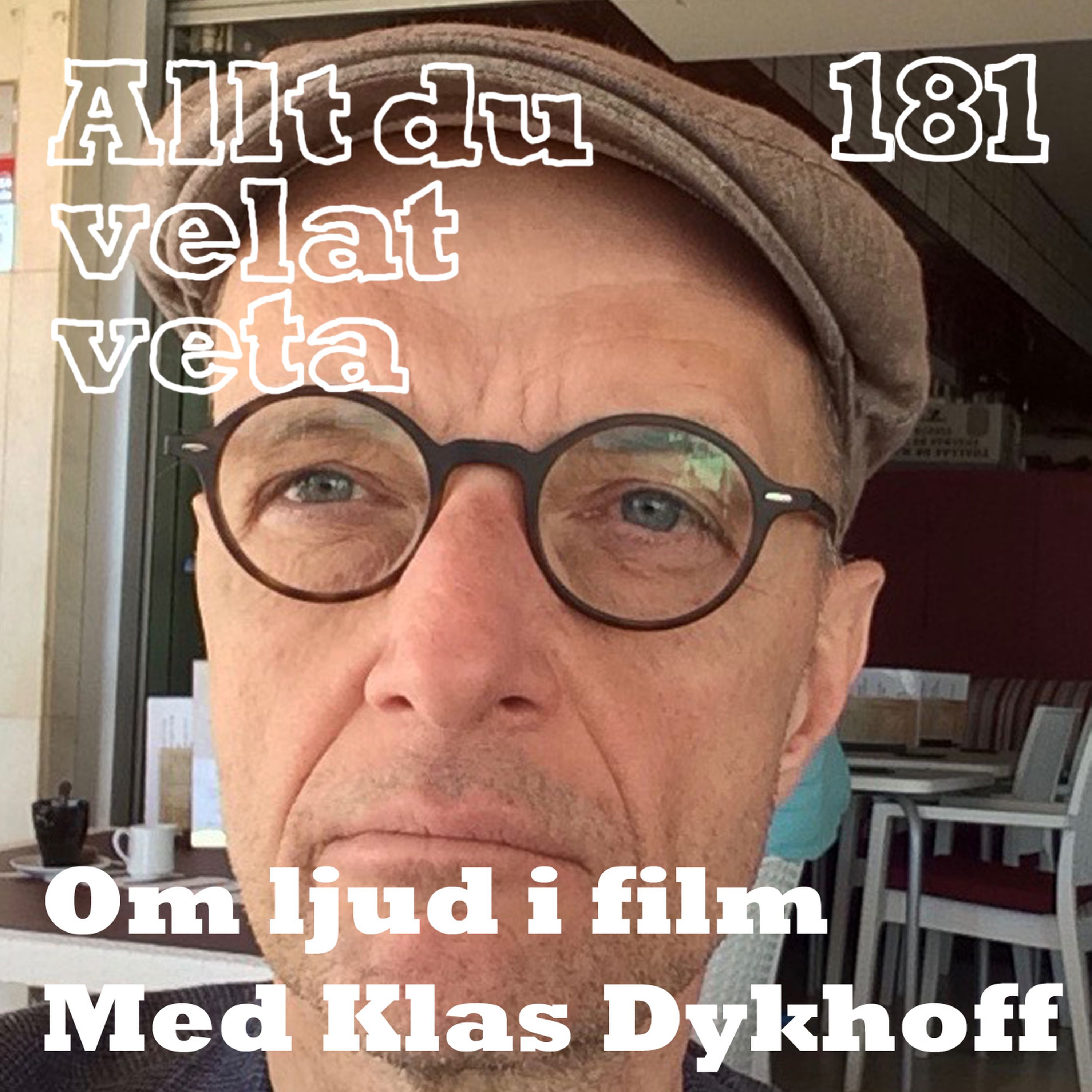 181 Om ljud i film med Klas Dykhoff