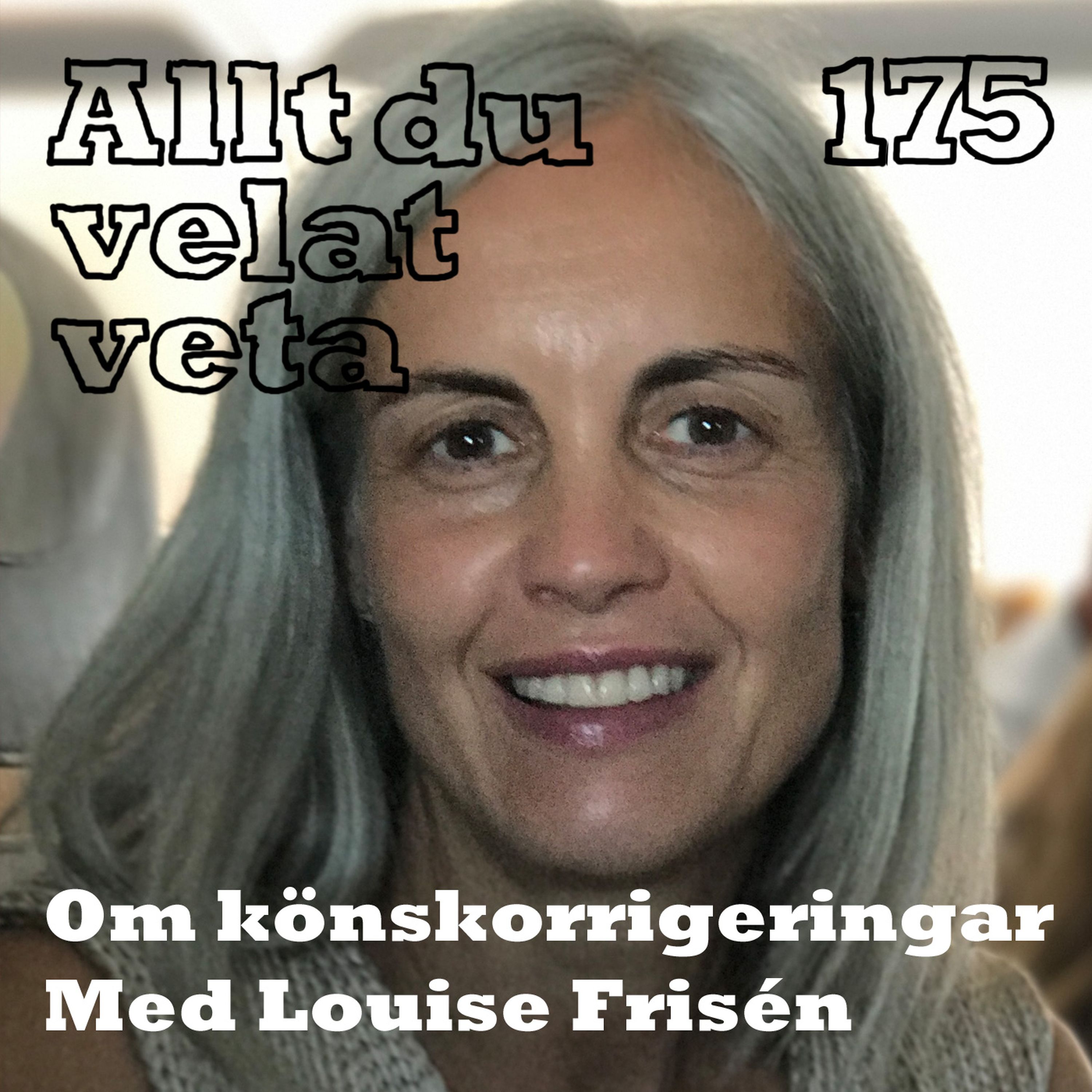 175 Om könskorrigering med Louise Frisén