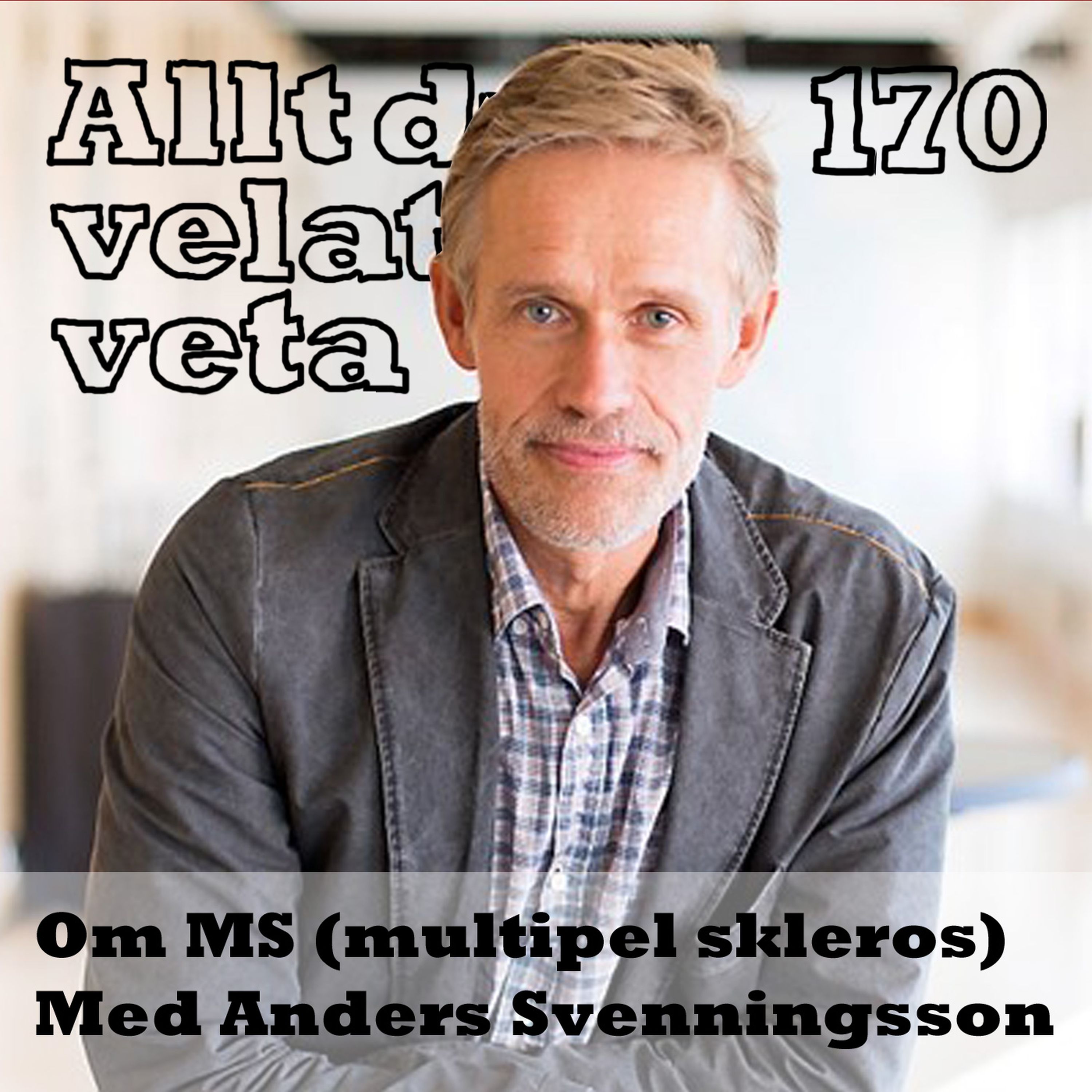 170 Om MS med Anders Svenningsson