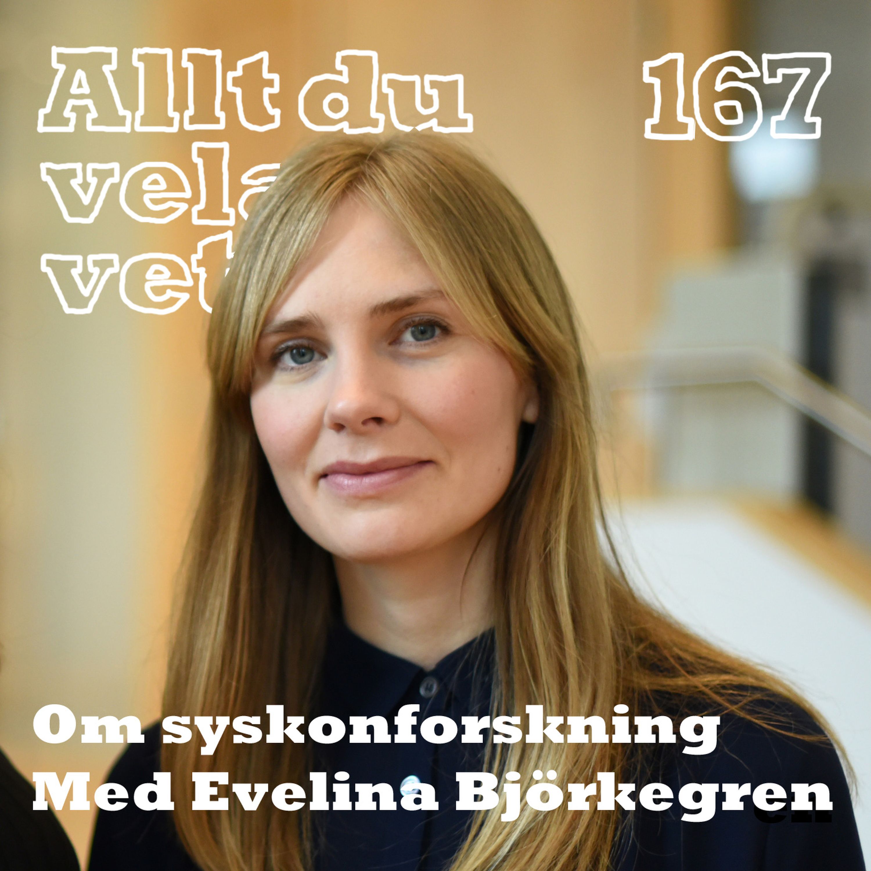 167 Om syskonforskning med Evelina Björkegren