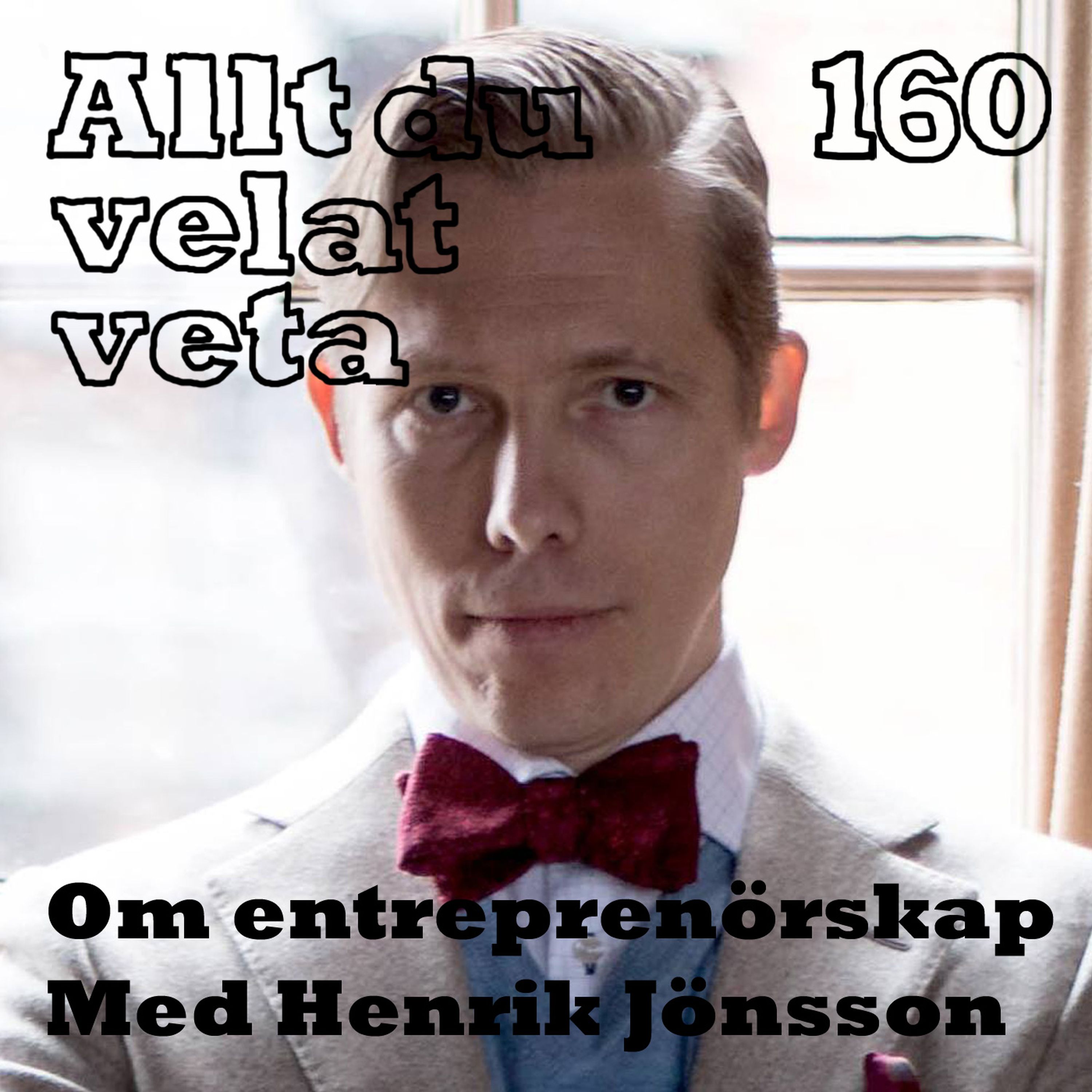 160 Om entreprenörskap med Henrik Jönsson