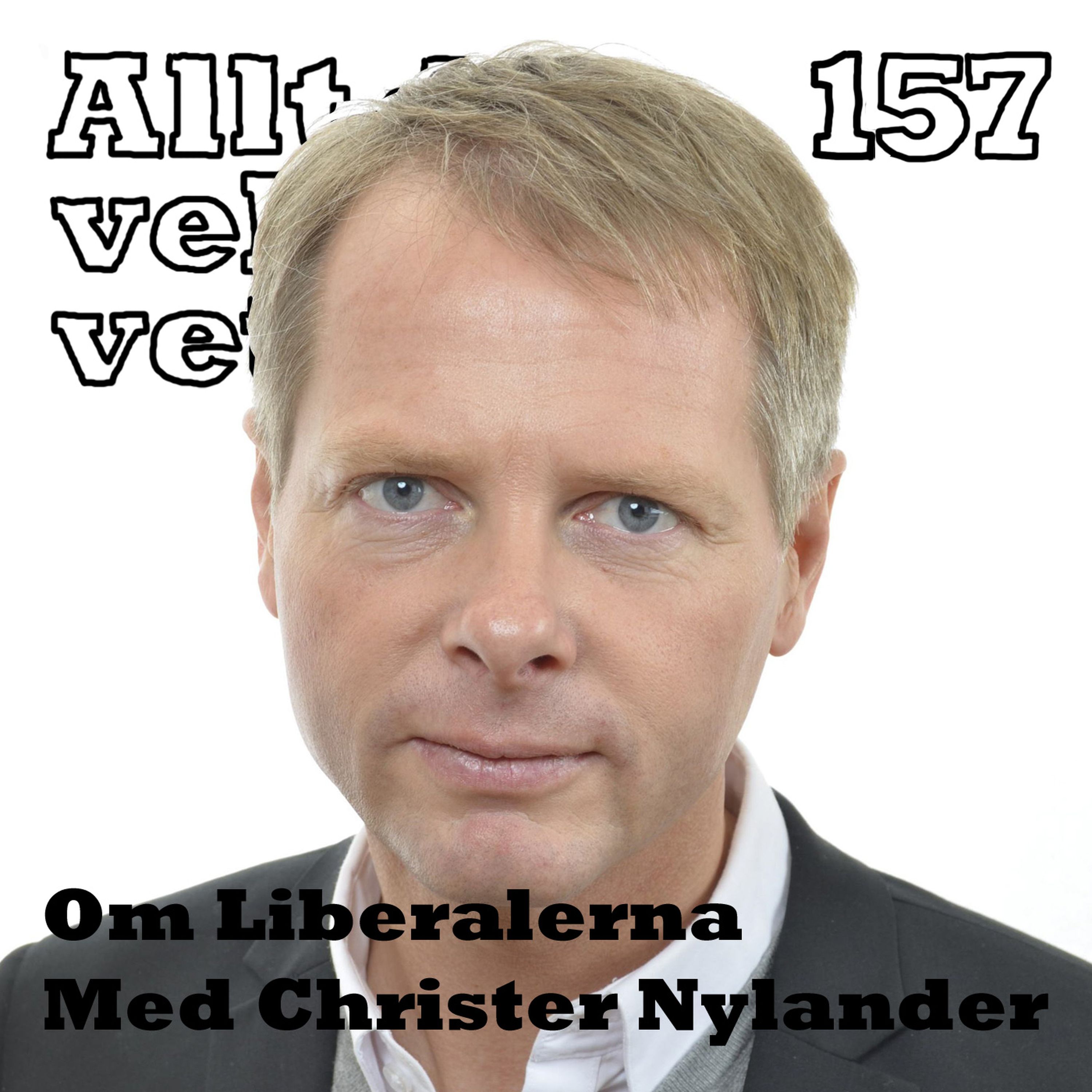 157 Om Liberalerna med Christer Nylander