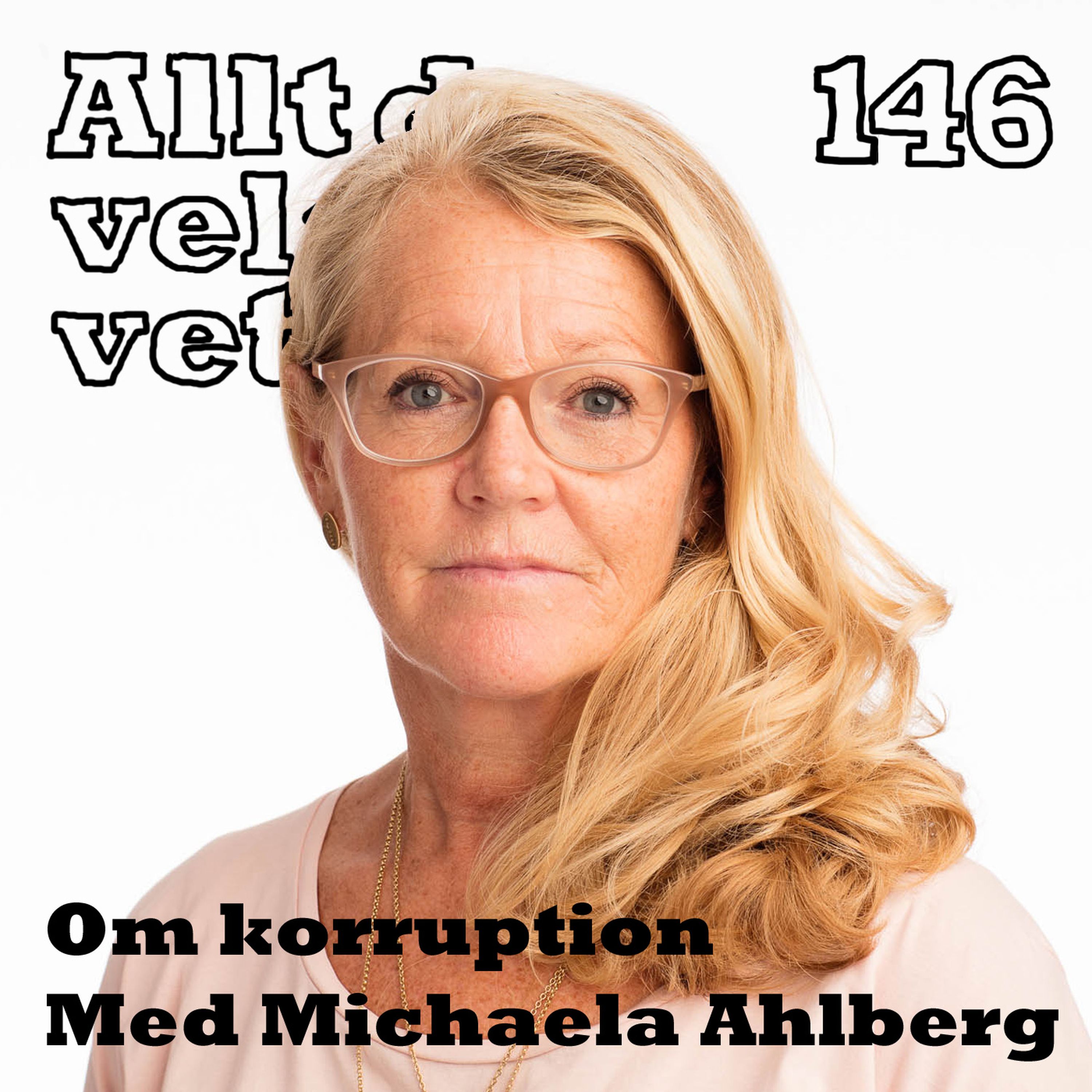 146 Om korruption med Michaela Ahlberg