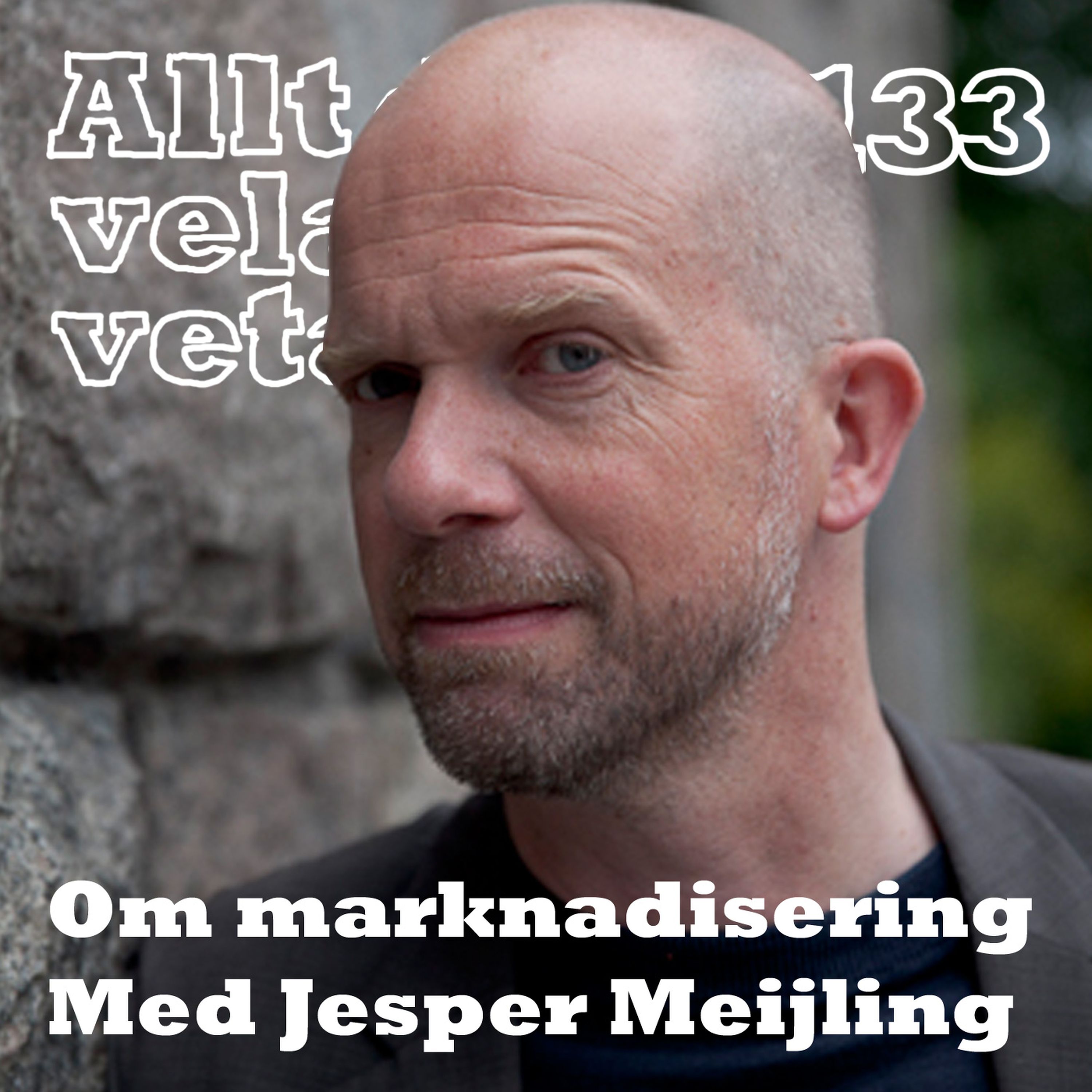 133 Om marknadisering med Jesper Meijling