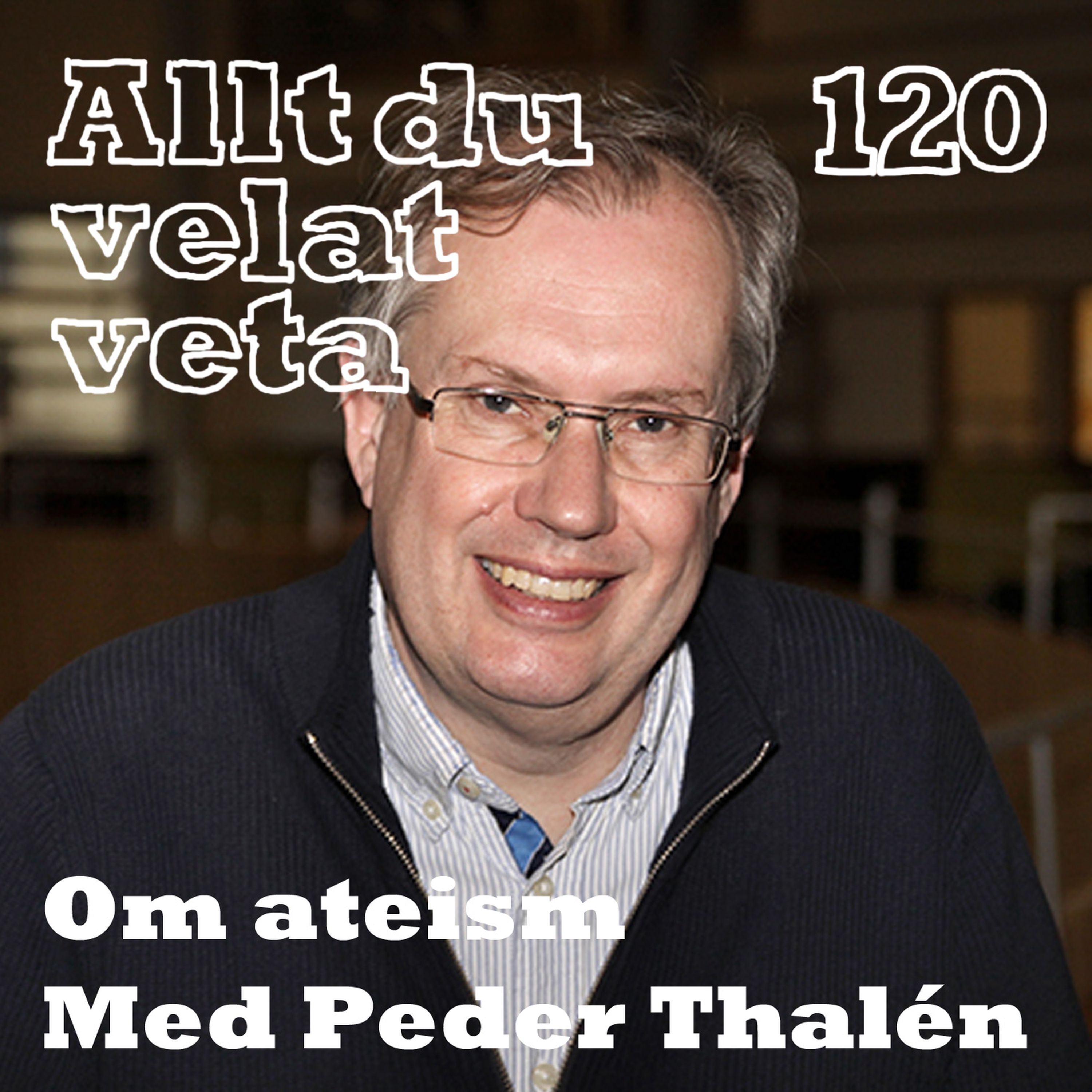 cover art for 120 Om ateism med Peder Thalén